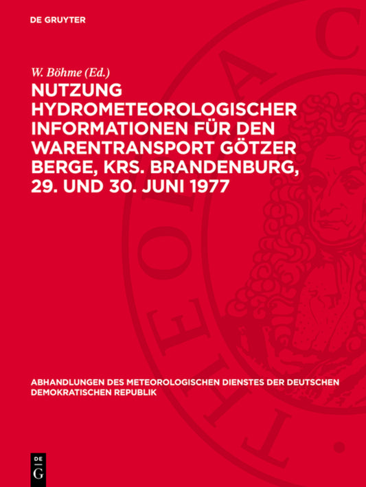 Nutzung hydrometeorologischer Informationen für den Warentransport Götzer Berge, Krs. Brandenburg, 29. und 30. Juni 1977