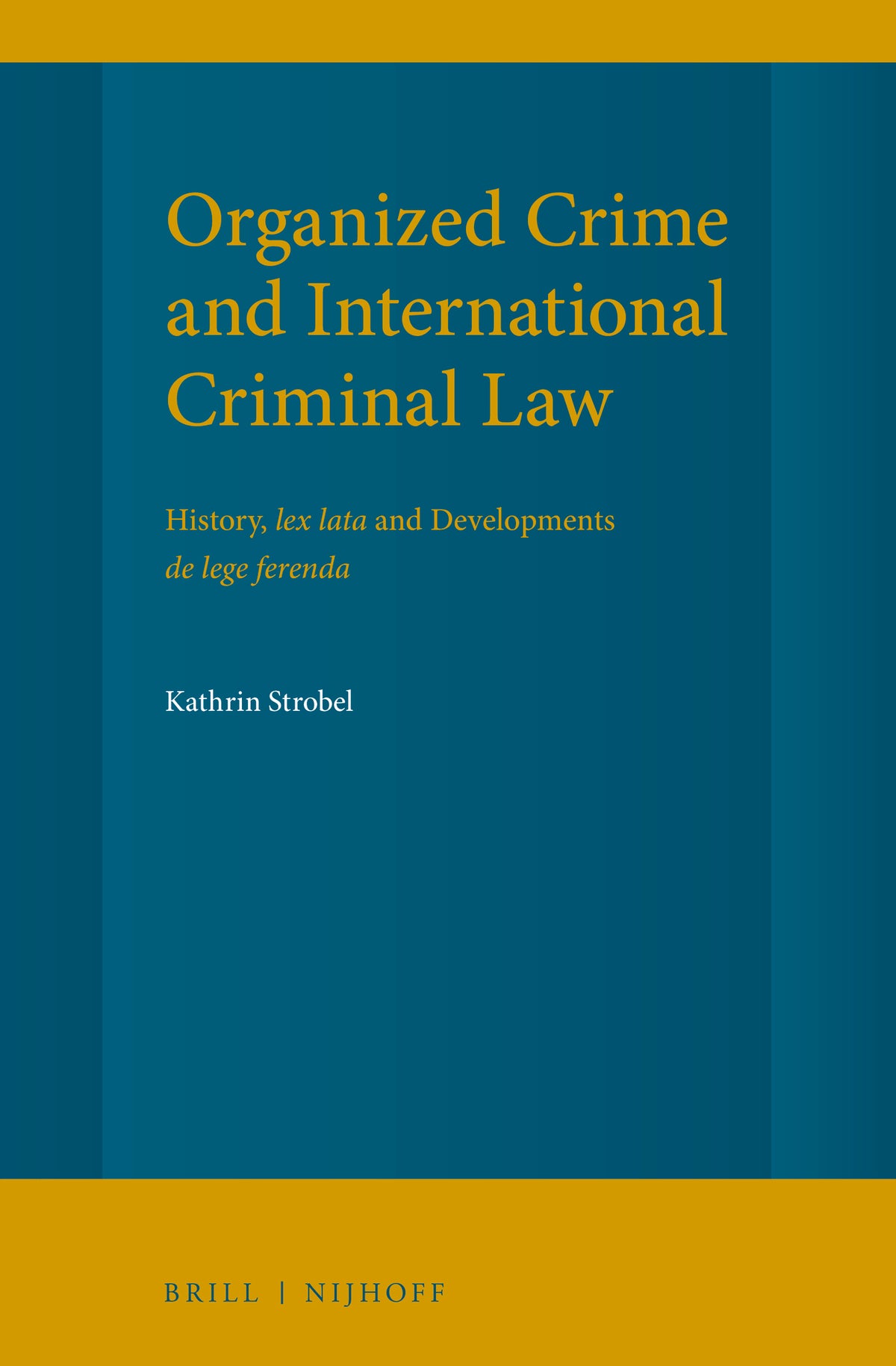 Cover image for Organized Crime and International Criminal Law ISBN 9789004462571