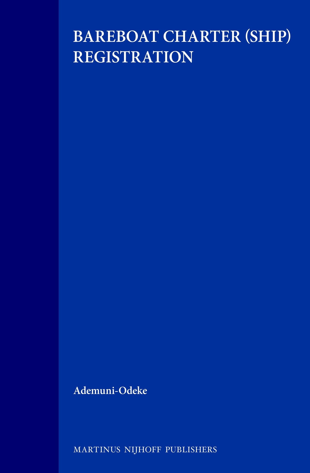 Cover image for Bareboat Charter (Ship) Registration ISBN 9789041105134