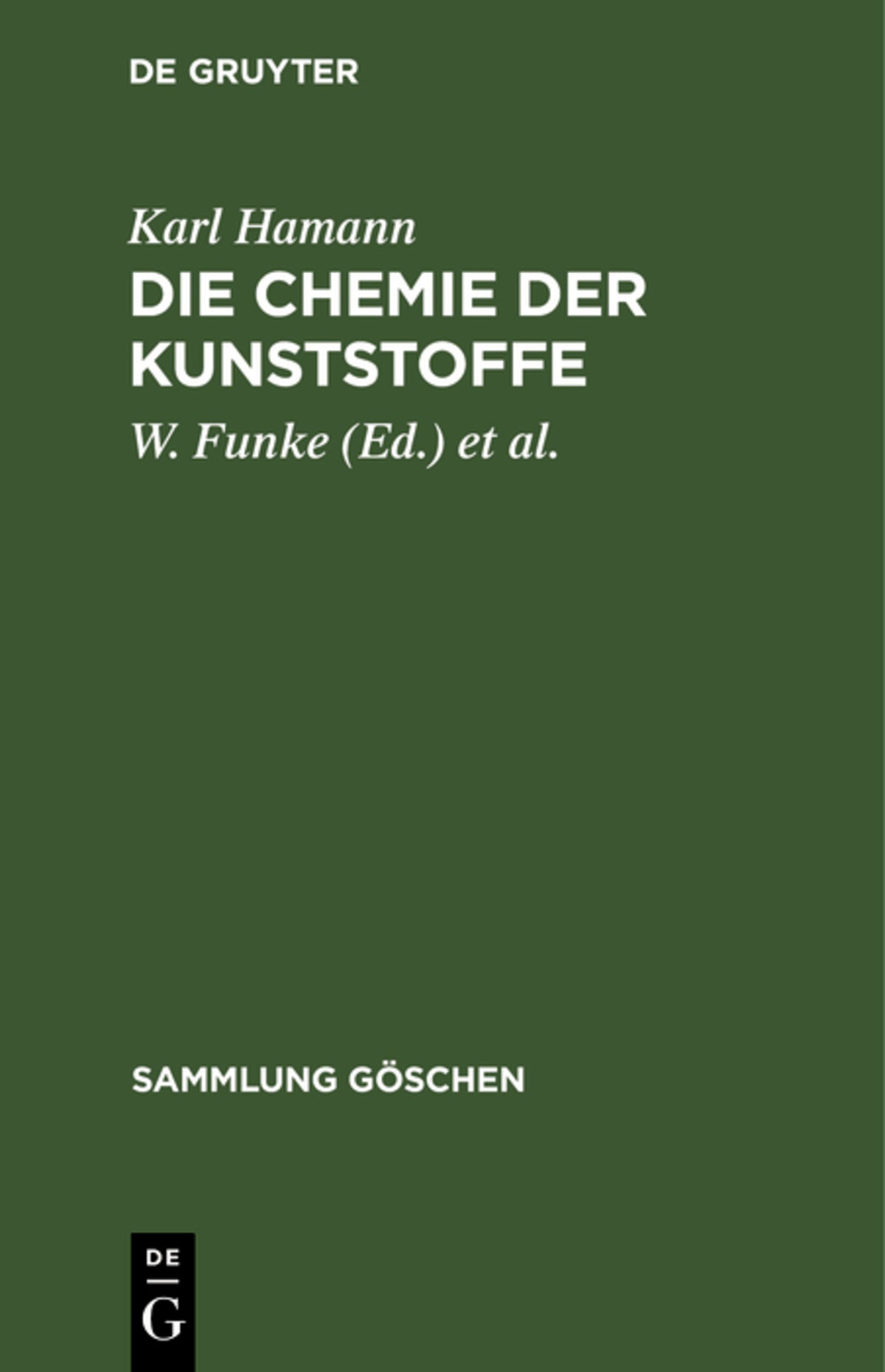 Cover image for Die Chemie der Kunststoffe ISBN 9783111215457