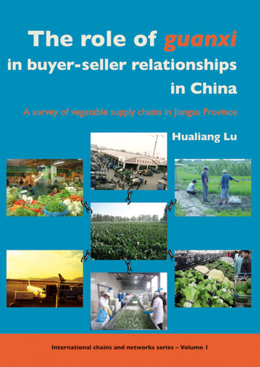 The role of Guanxi in buyer-seller relationships in China