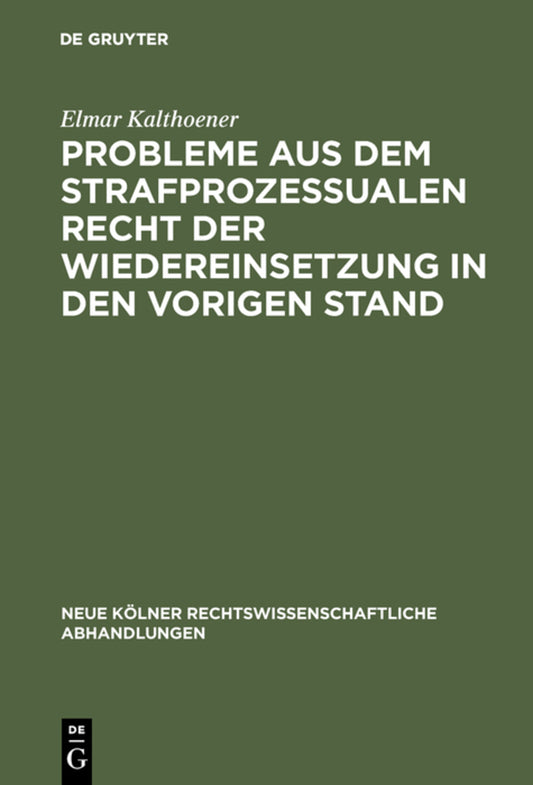 Probleme aus dem strafprozessualen Recht der Wiedereinsetzung in den vorigen Stand