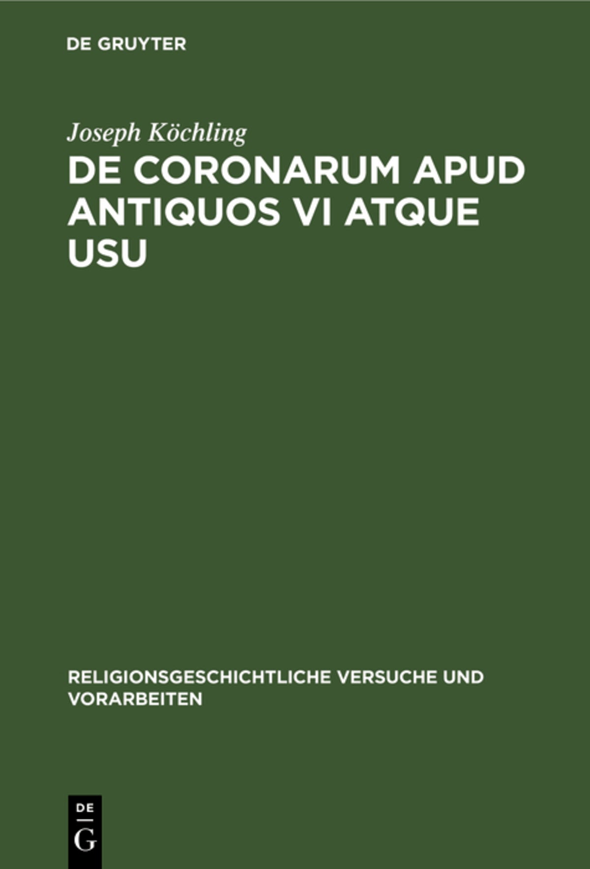 De coronarum apud antiquos vi atque usu