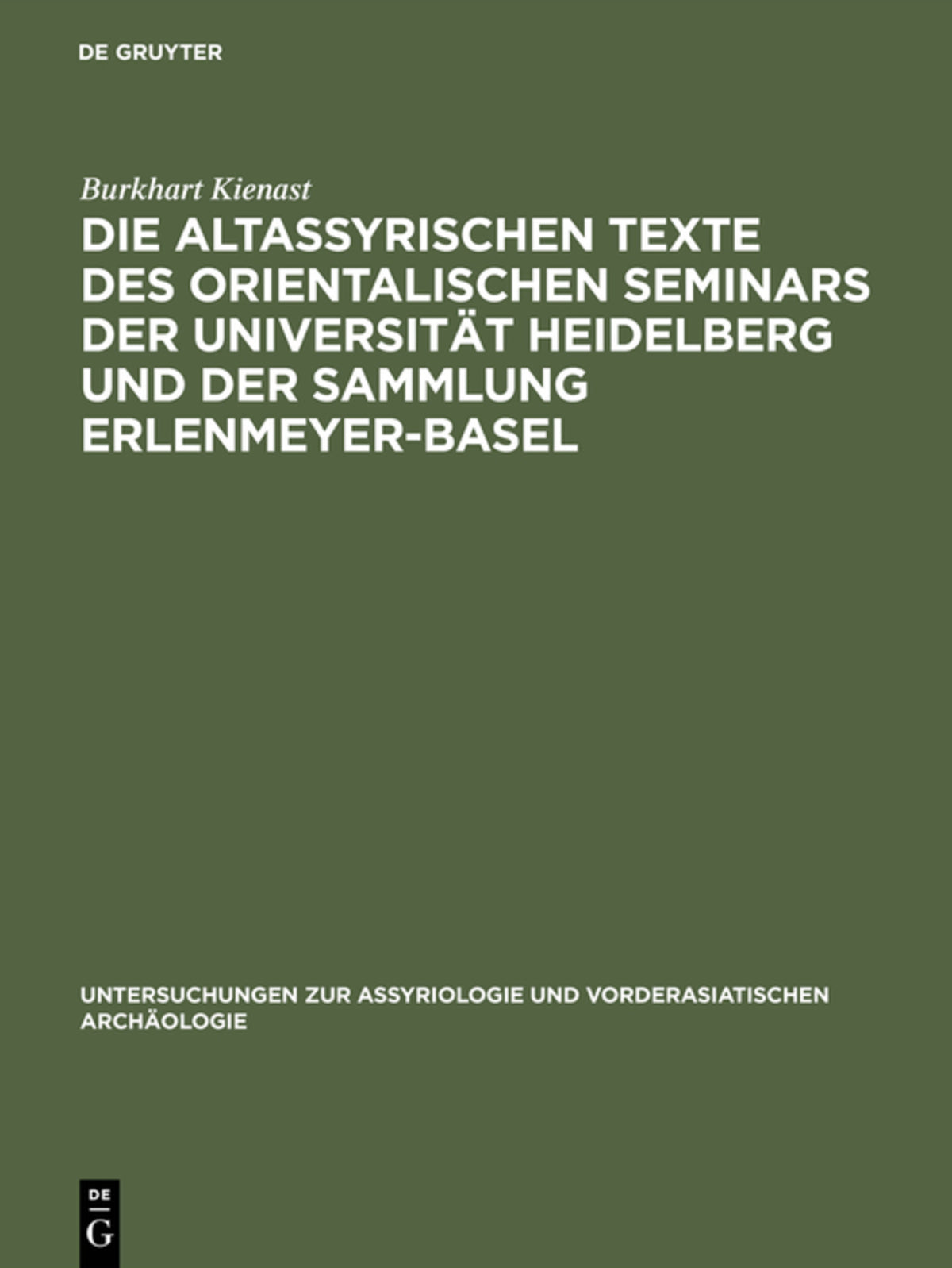 Cover image for Die altassyrischen Texte des orientalischen Seminars der Universität Heidelberg und der Sammlung Erlenmeyer-Basel ISBN 9783111027548