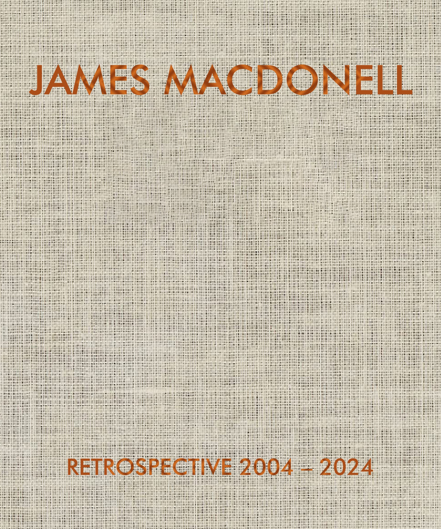 James Macdonell Retrospective 2004-2024