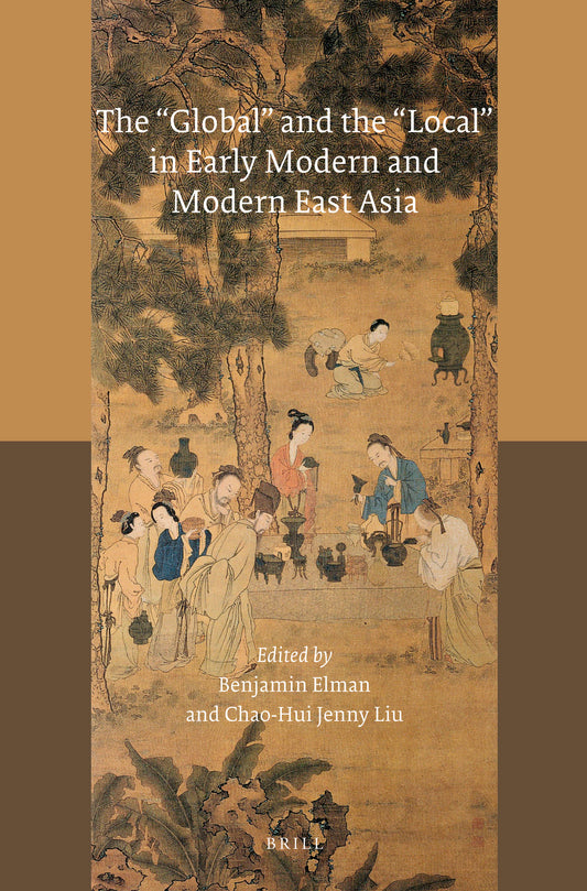 The "Global" and the "Local" in Early Modern and Modern East Asia