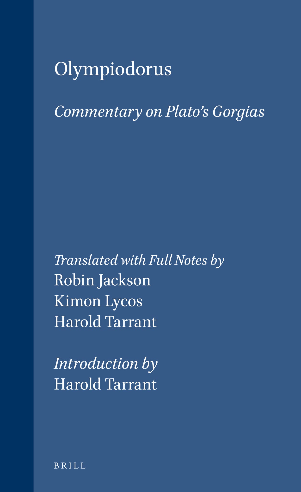 Olympiodorus: Commentary on Platos Gorgias