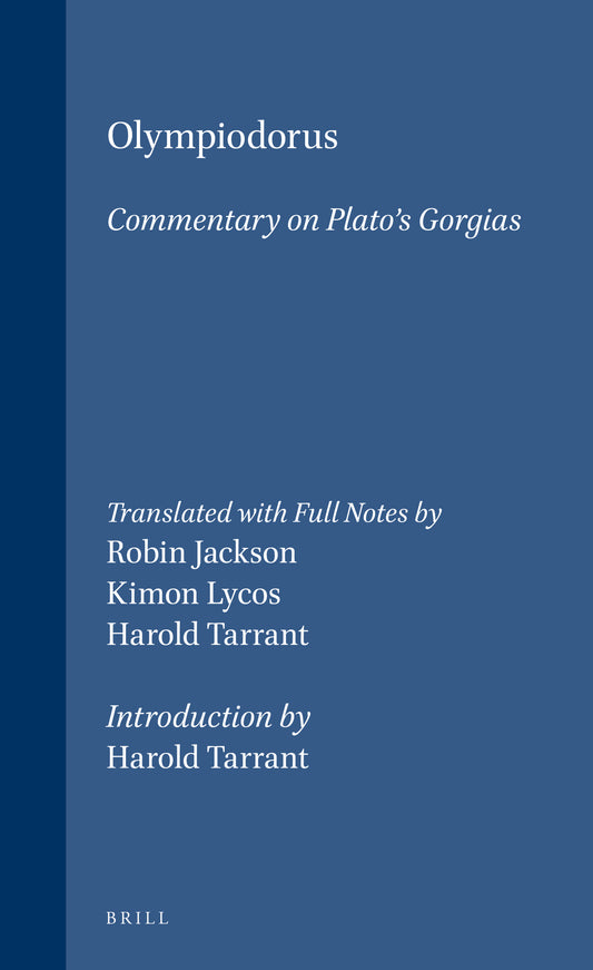 Olympiodorus: Commentary on Platos Gorgias