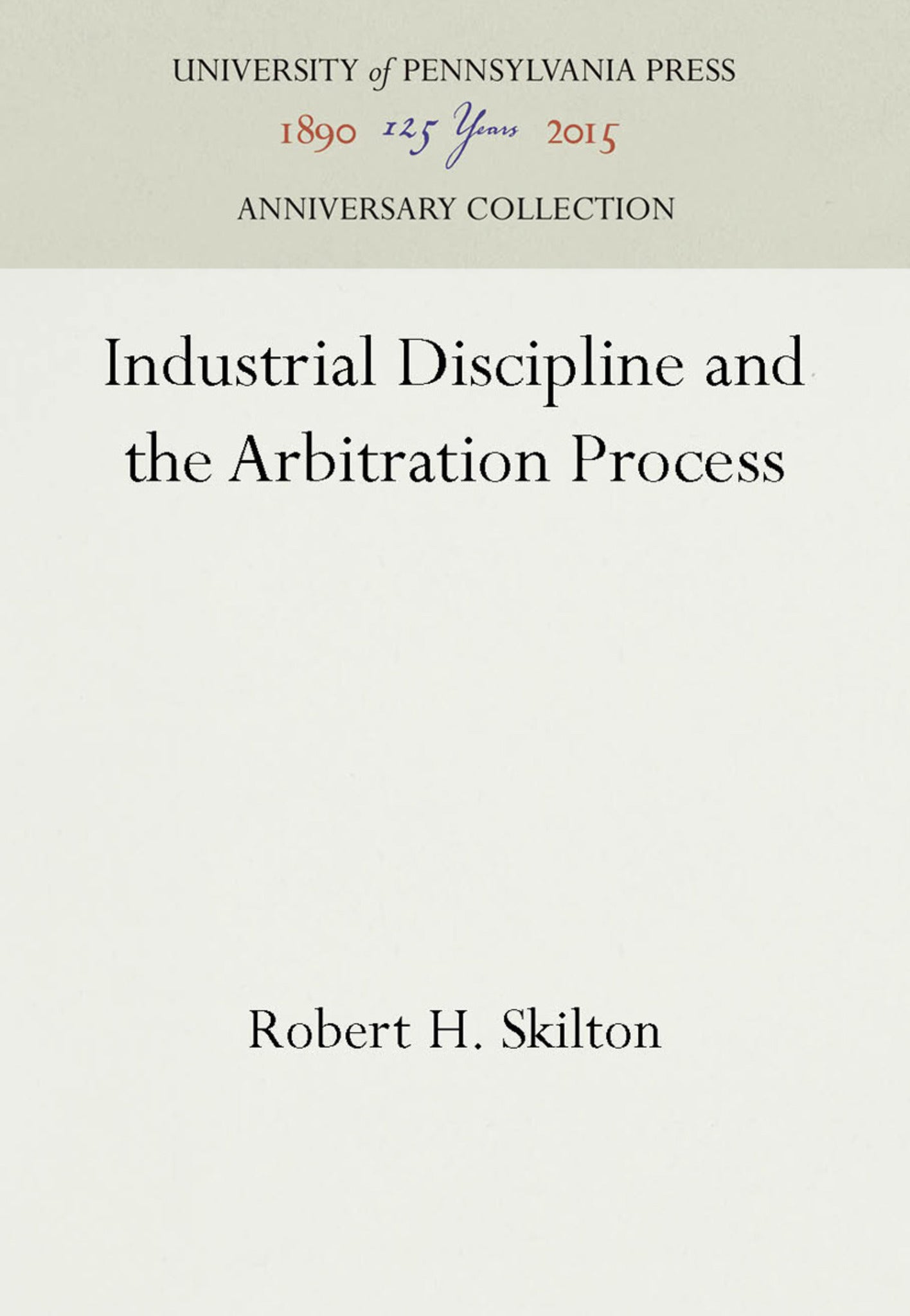 Industrial Discipline and the Arbitration Process
