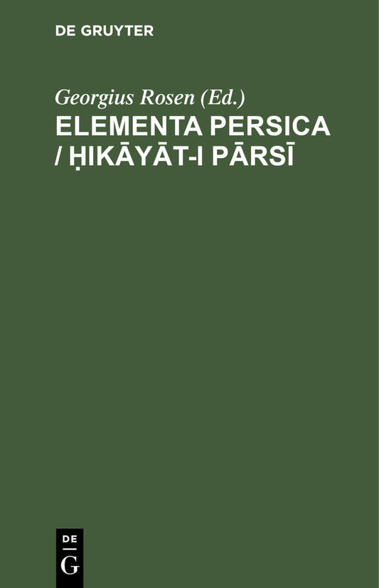 Elementa Persica / Ḥikāyāt-i pārsī