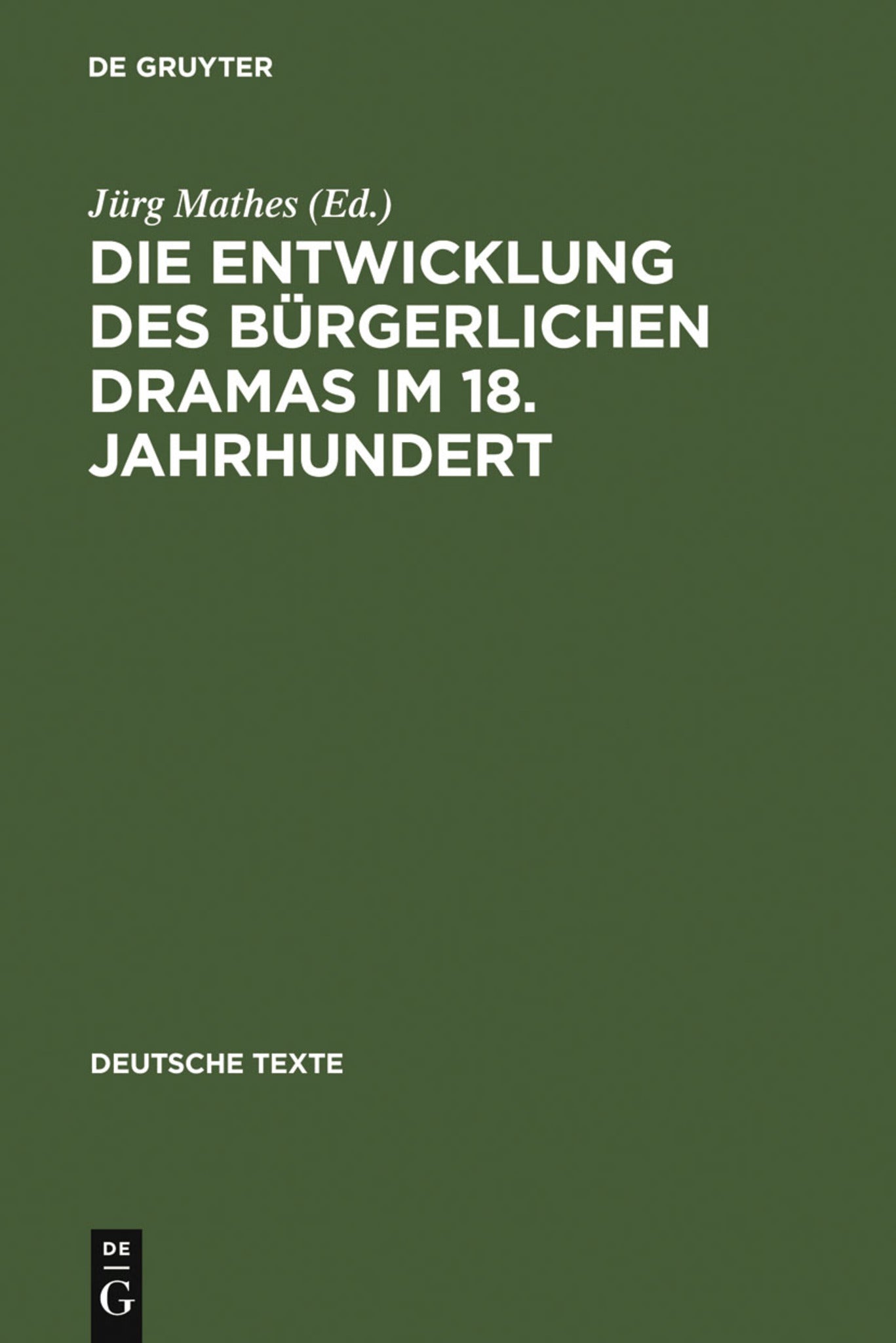 Die Entwicklung des bürgerlichen Dramas im 18. Jahrhundert