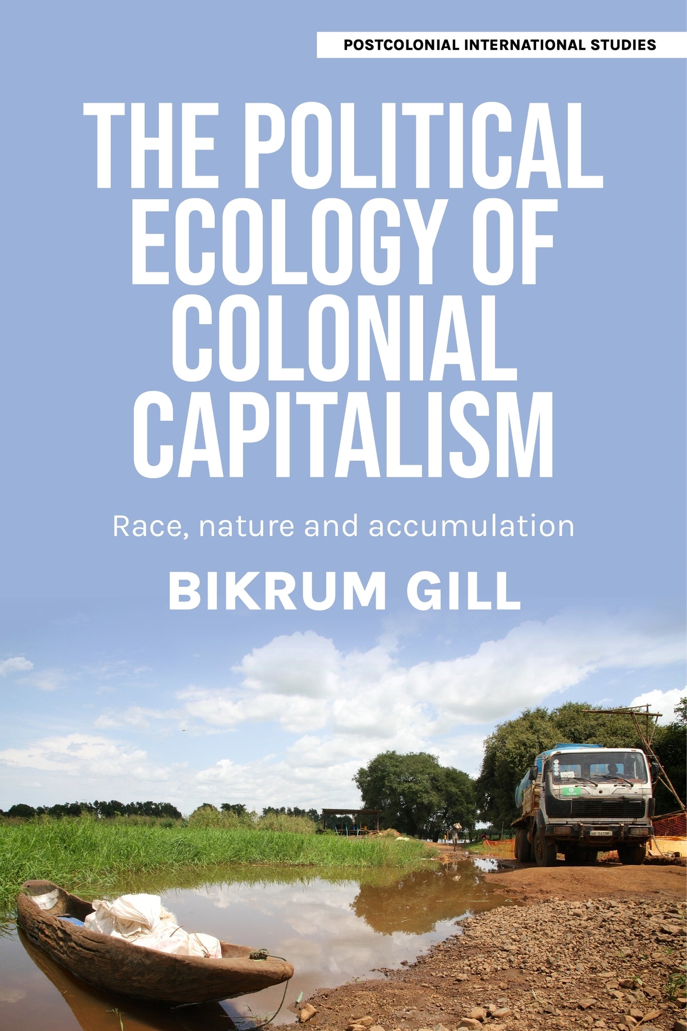 Cover image for The political ecology of colonial capitalism ISBN 9781526198068