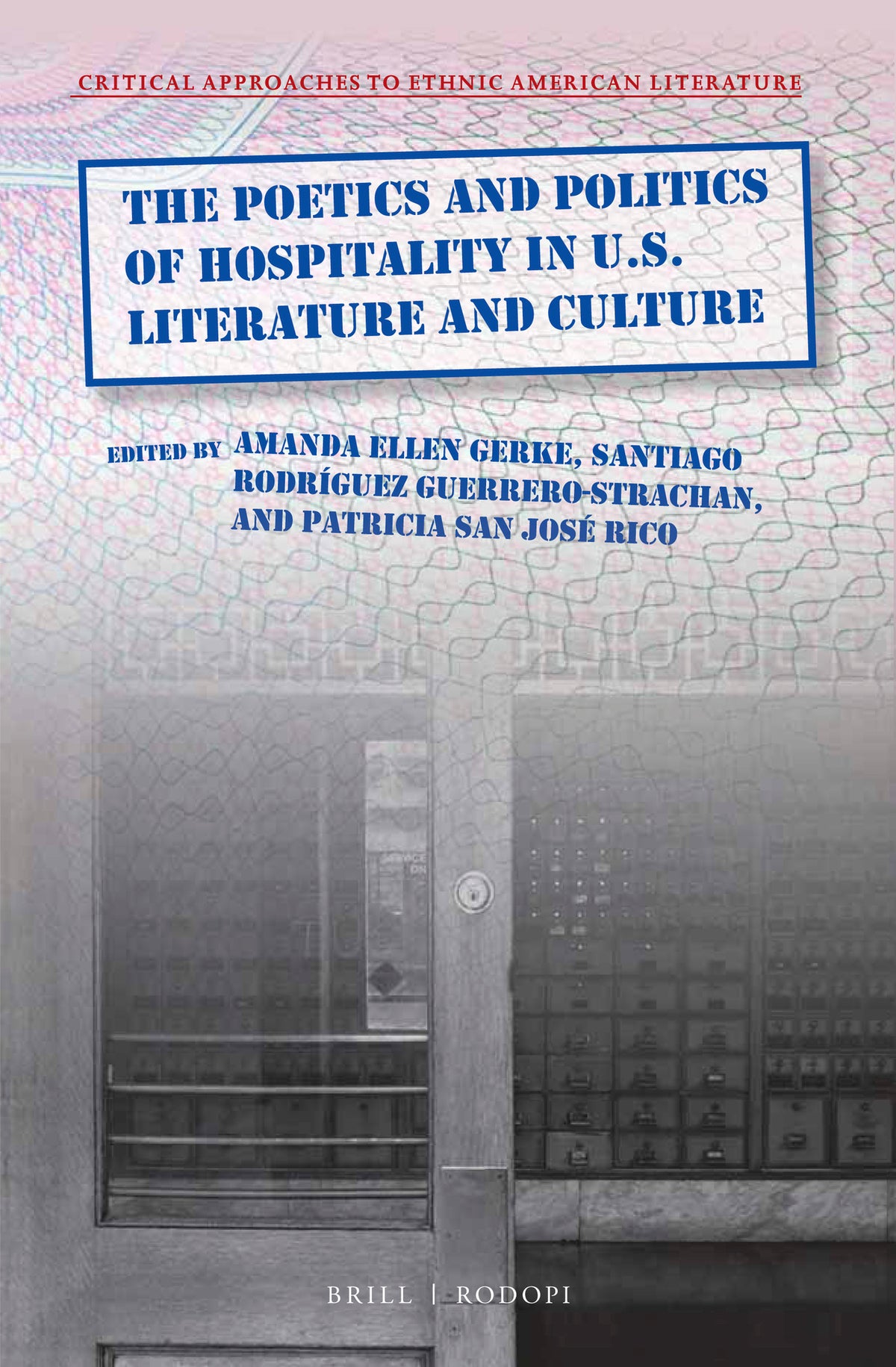 Cover image for The Poetics and Politics of Hospitality in U.S. Literature and Culture ISBN 9789004407930