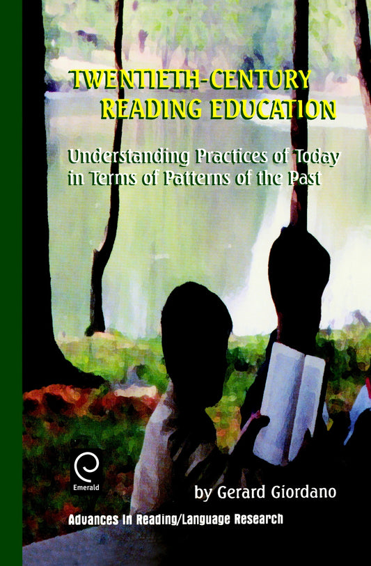 Twentieth Century Reading Education: Understanding Practices of Today in Terms of Patterns of the Past