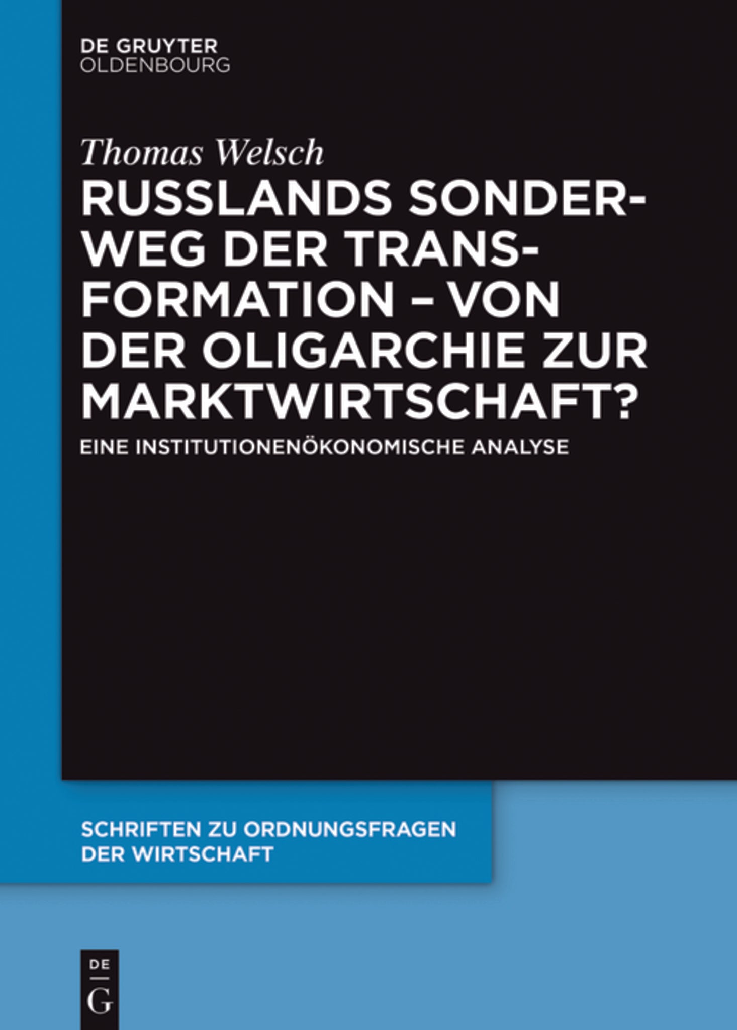 Russlands Sonderweg der Transformation – Von der Oligarchie zur Marktwirtschaft?