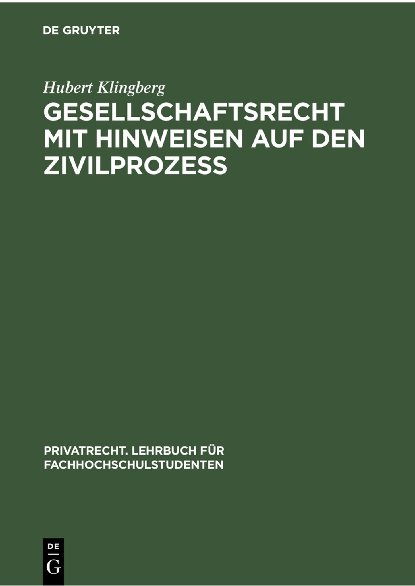 Gesellschaftsrecht mit Hinweisen auf den Zivilprozeß