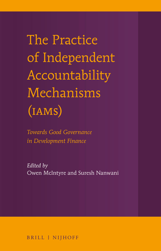 The Practice of Independent Accountability Mechanisms (IAMs)
