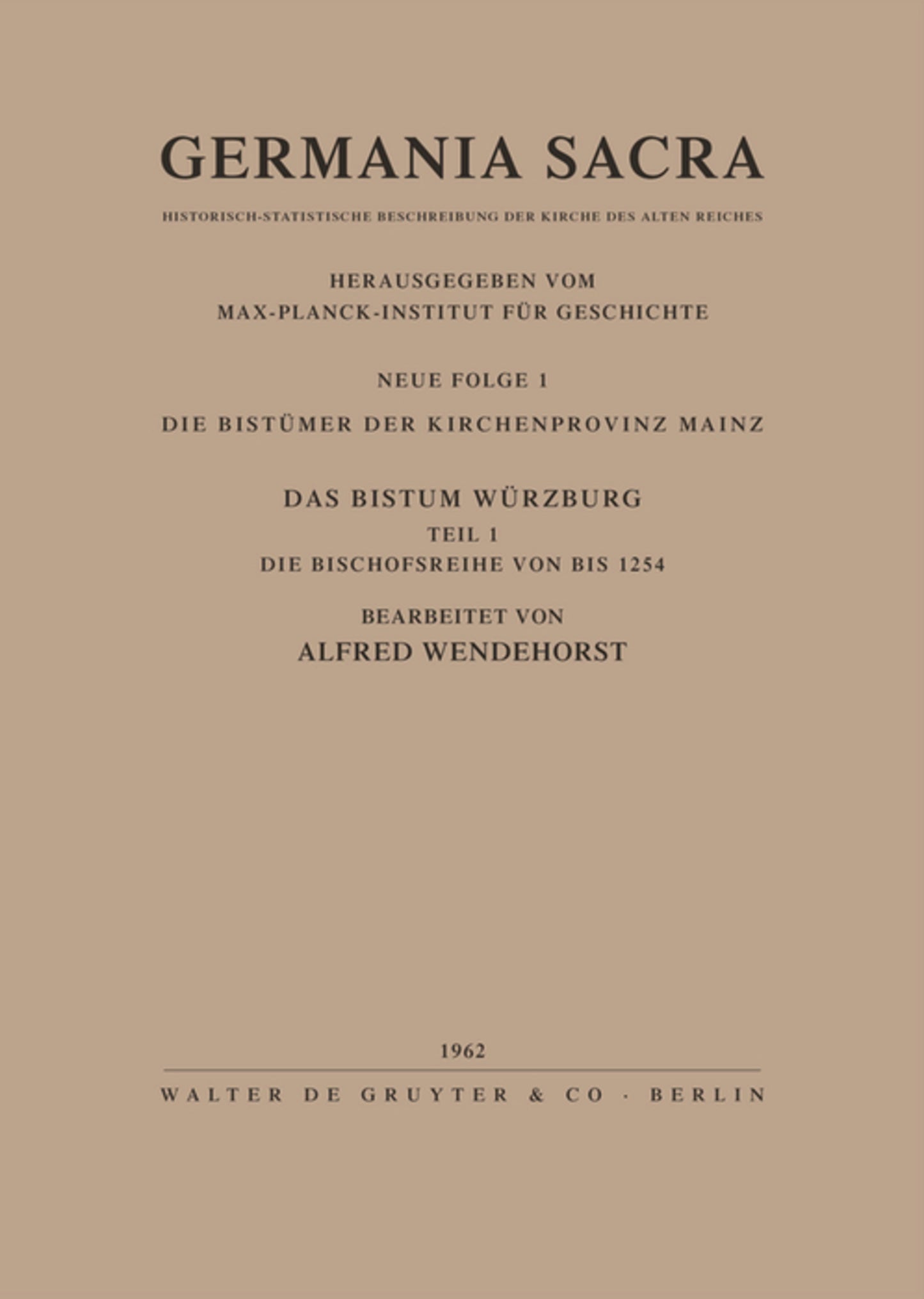 Die Bistümer der Kirchenprovinz Mainz. Das Bistum Würzburg I. Die Bischofsreihe bis 1254