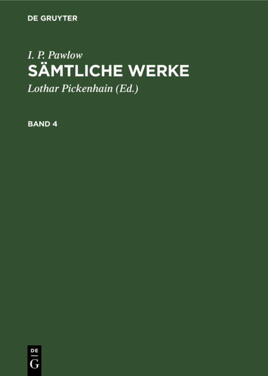 I. P. Pawlow: Sämtliche Werke. Band 4