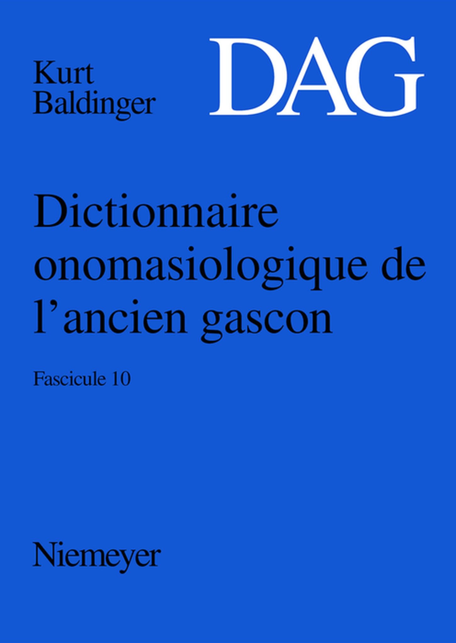 Dictionnaire onomasiologique de l’ancien gascon (DAG). Fascicule 10