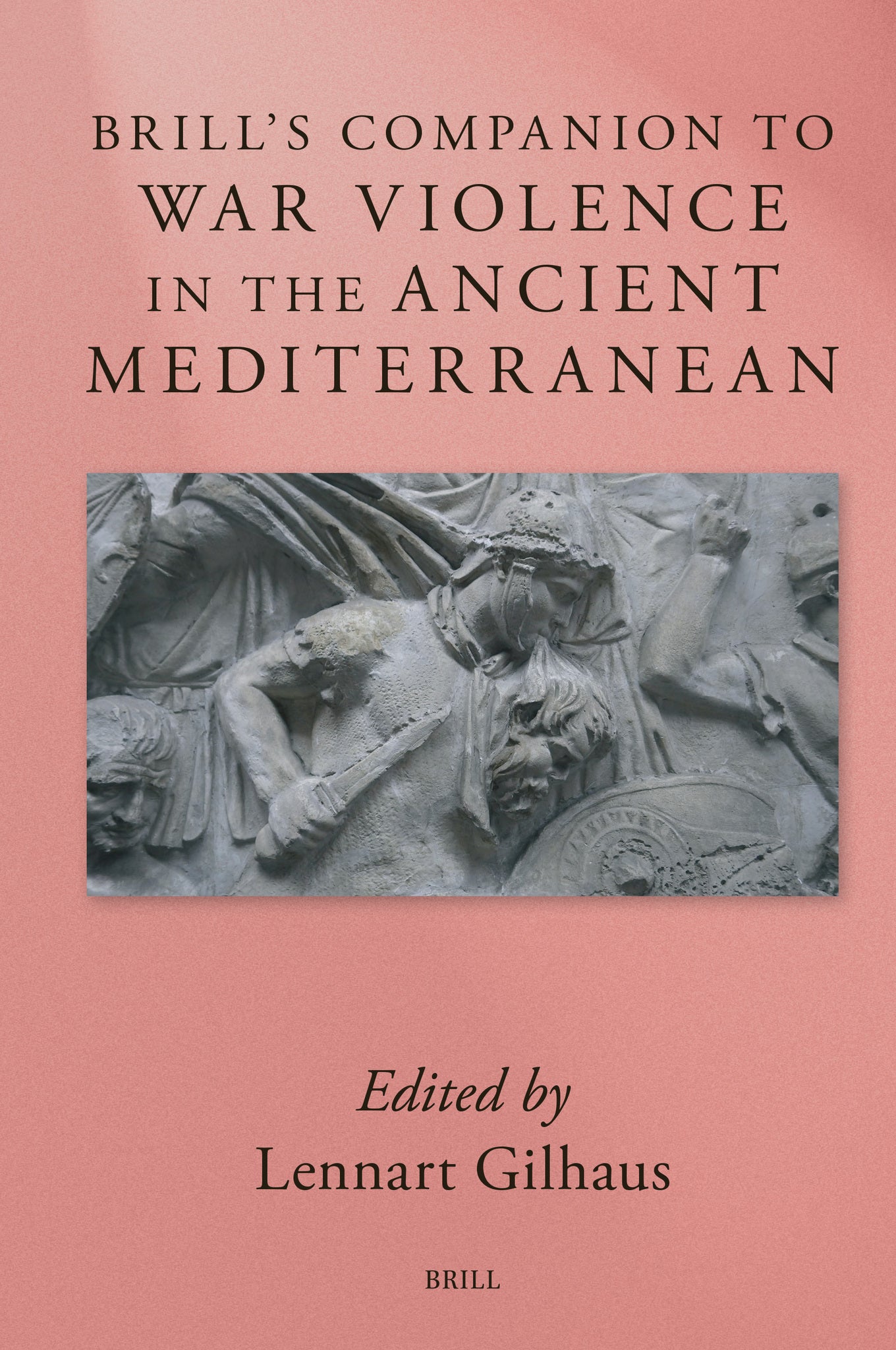 Cover image for Brill’s Companion to War Violence in the Ancient Mediterranean ISBN 9789004760158