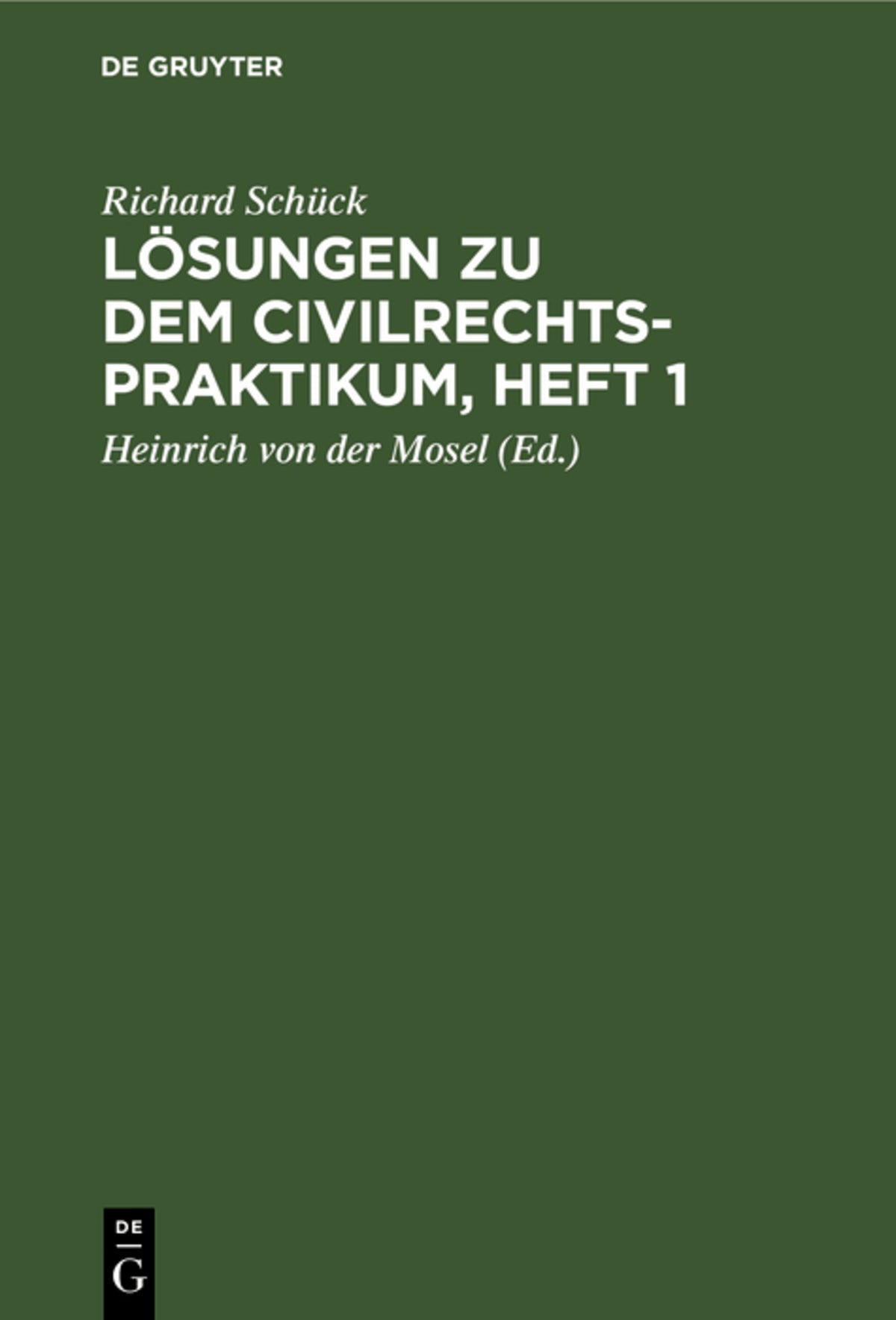 Cover image for Lösungen zu dem Civilrechtspraktikum, Heft 1 ISBN 9783112394458