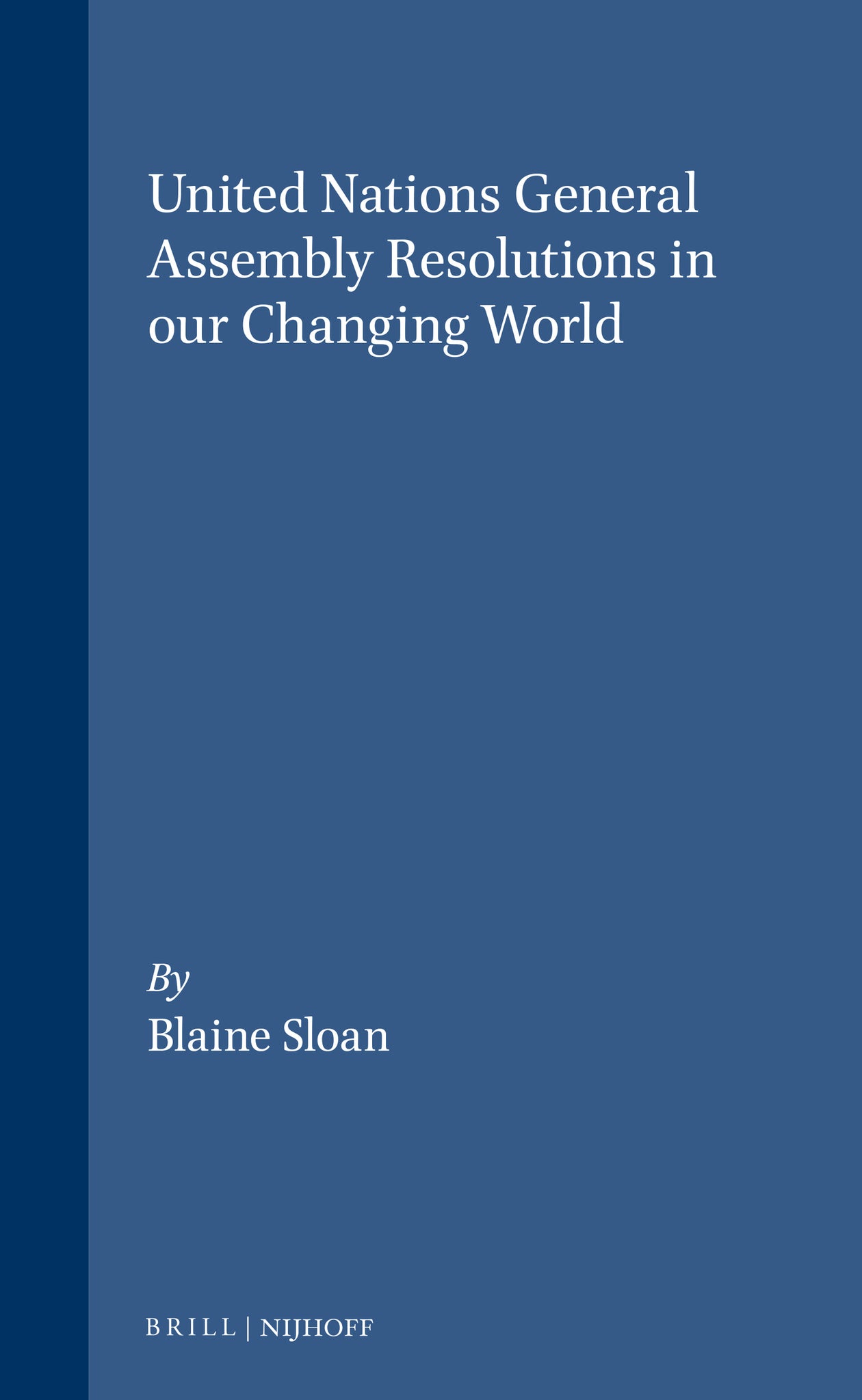 United Nations General Assembly Resolutions in our Changing World