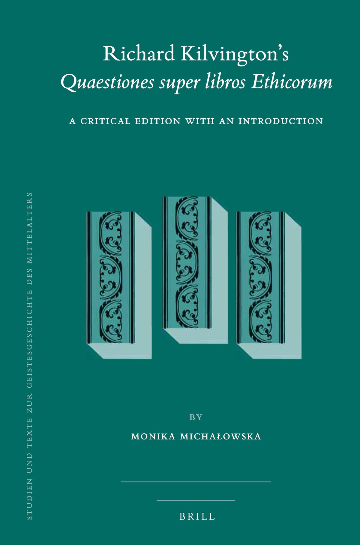Richard Kilvington’s Quaestiones super libros Ethicorum
