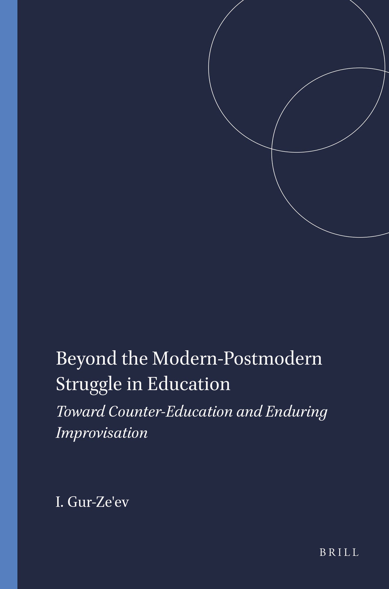Beyond the Modern-Postmodern Struggle in Education
