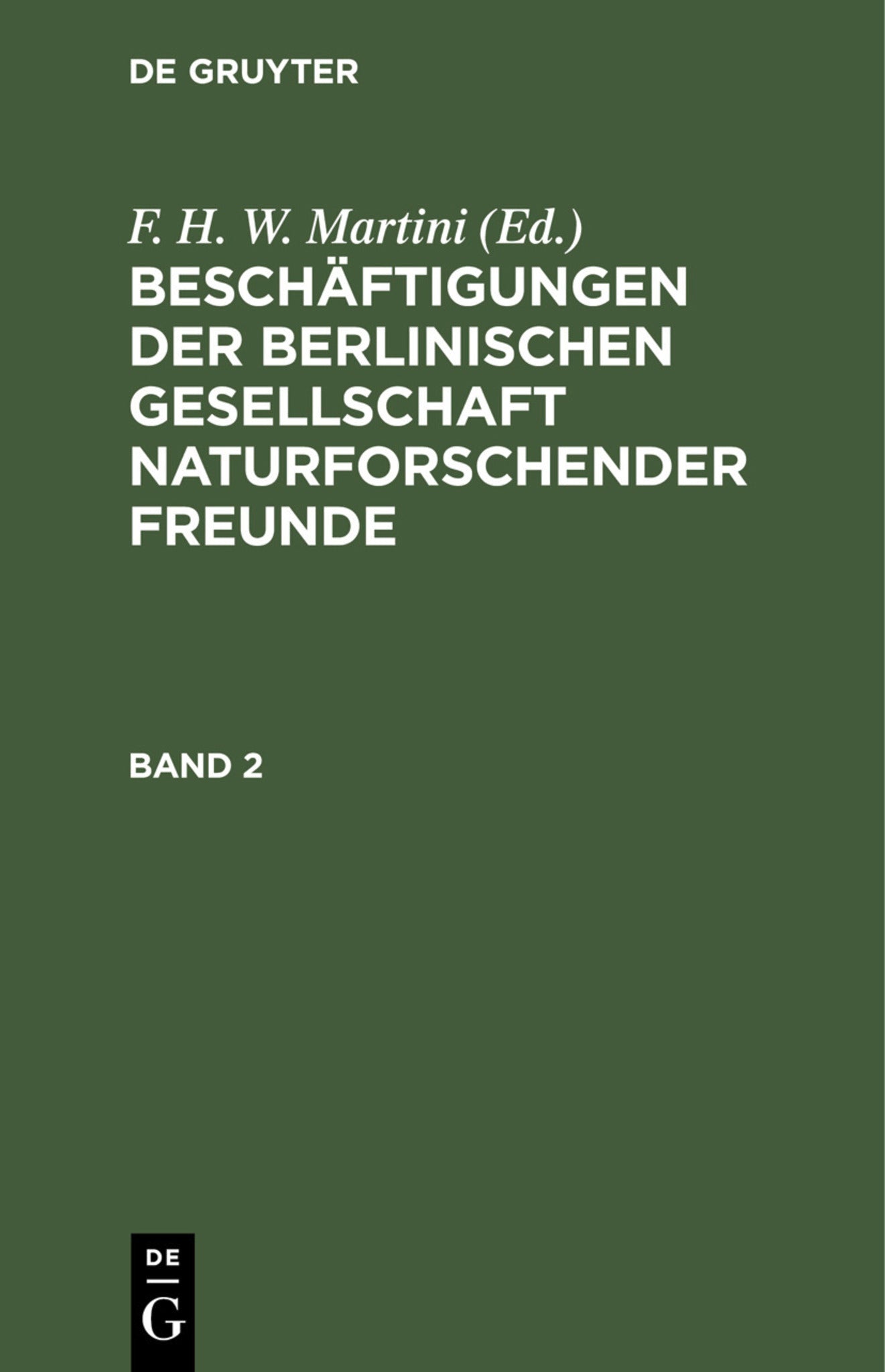 Beschäftigungen der Berlinischen Gesellschaft Naturforschender Freunde. Band 2