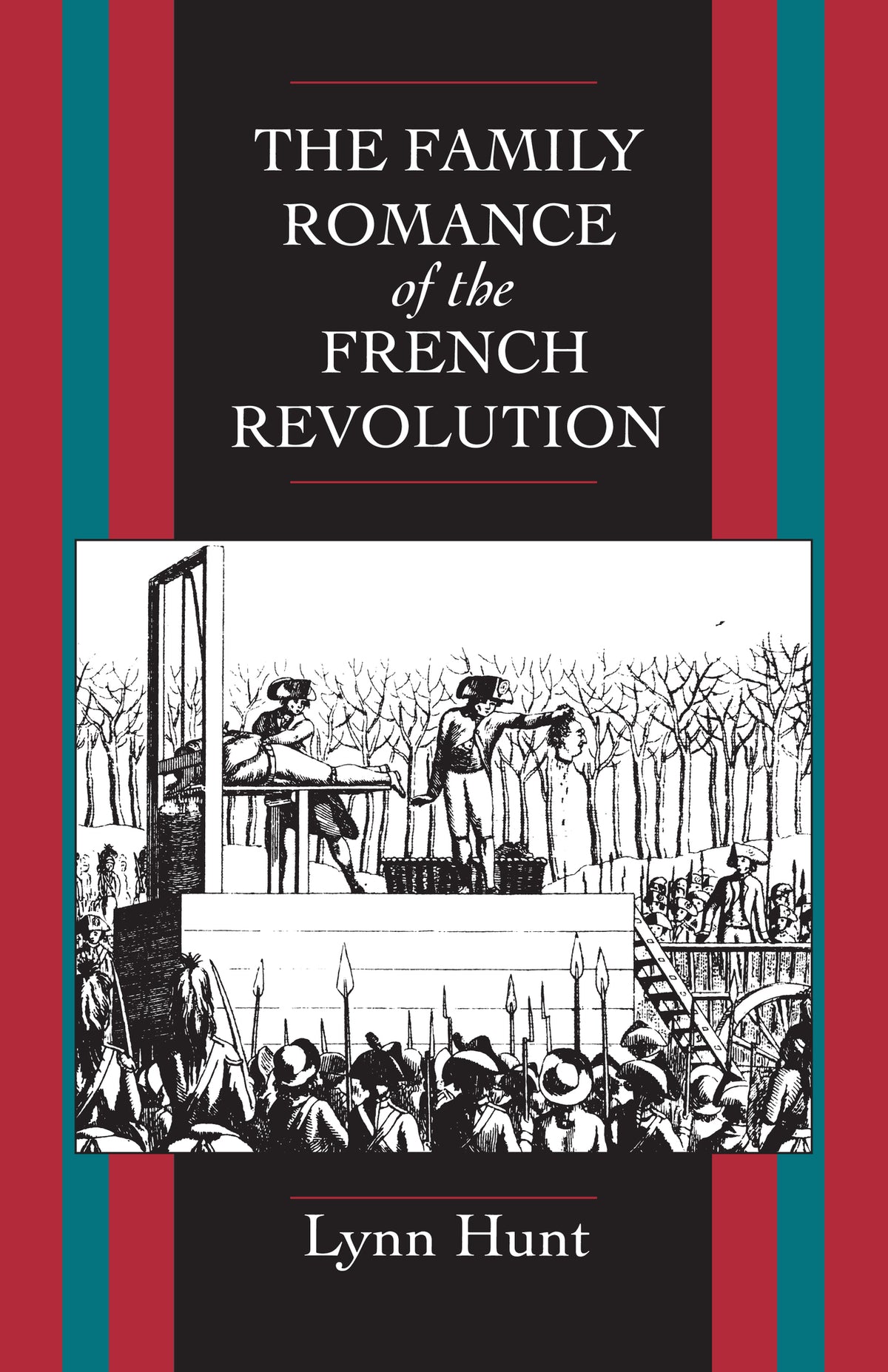 The Family Romance of the French Revolution