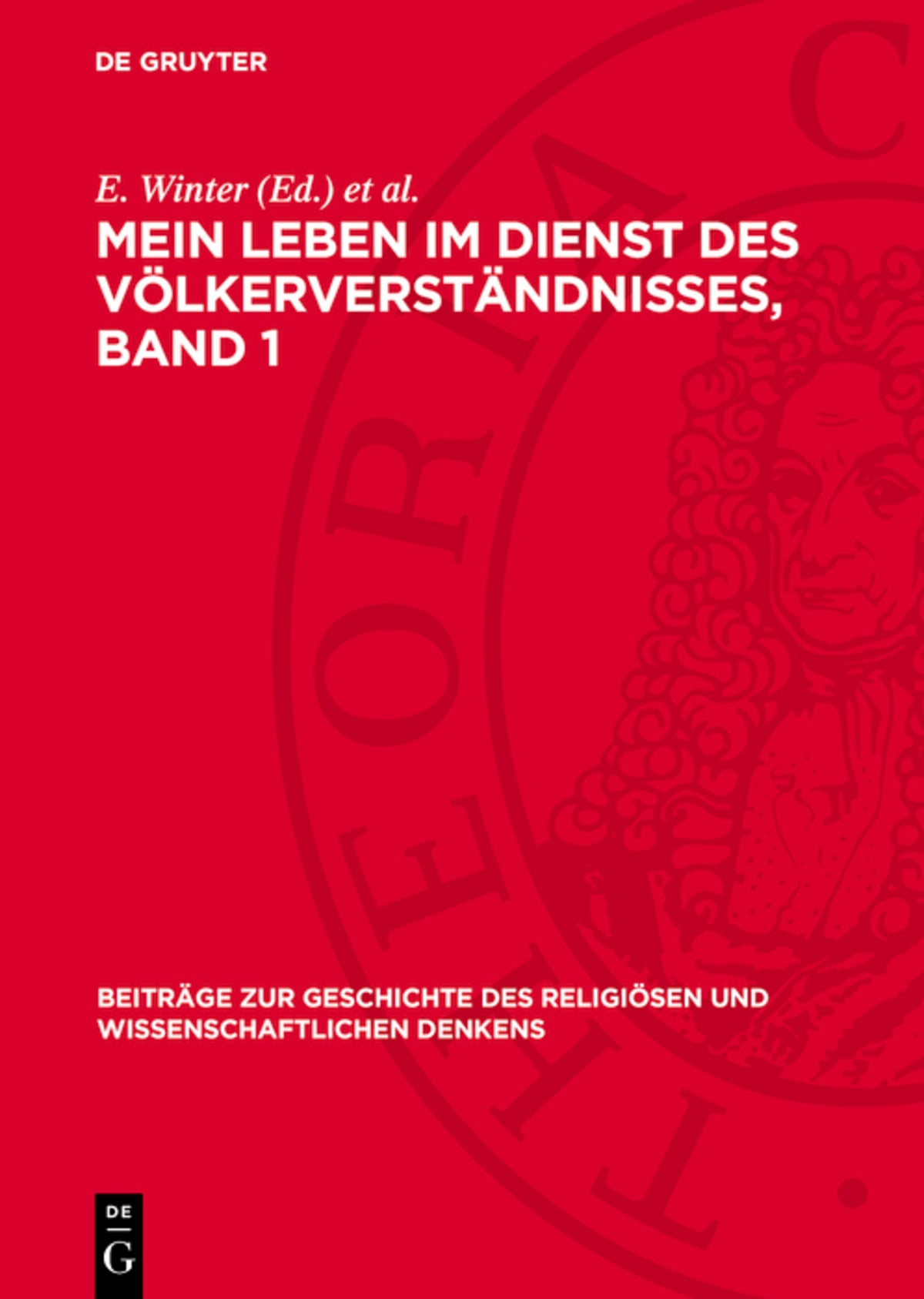 Mein Leben im Dienst des Völkerverständnisses, Band 1