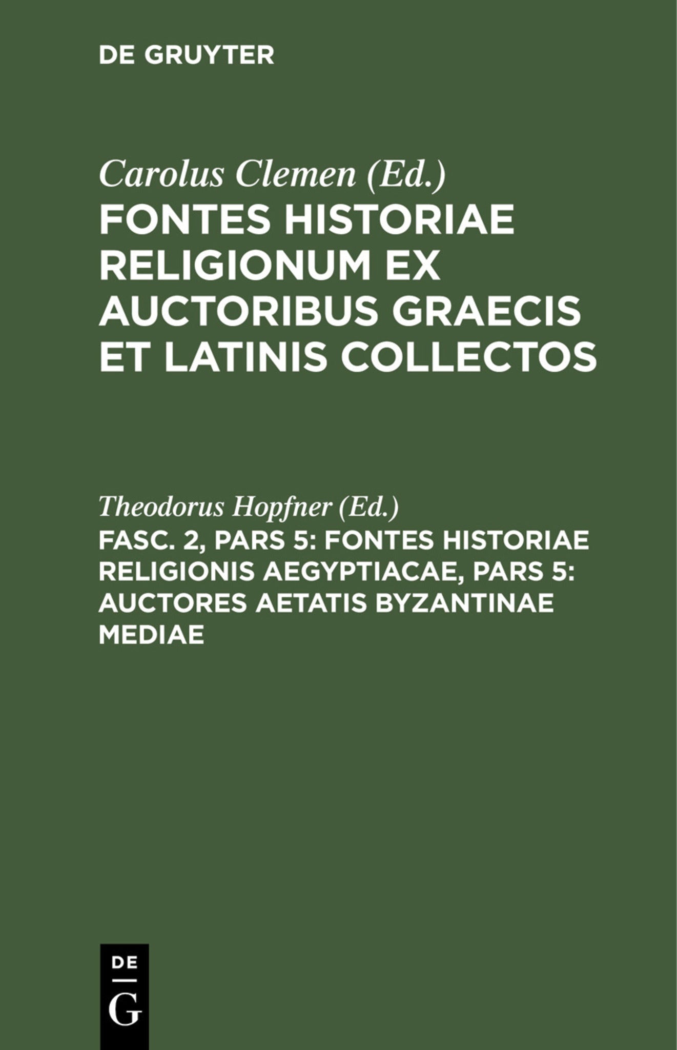 Fontes historiae religionis Aegyptiacae, Pars 5: Auctores aetatis Byzantinae mediae