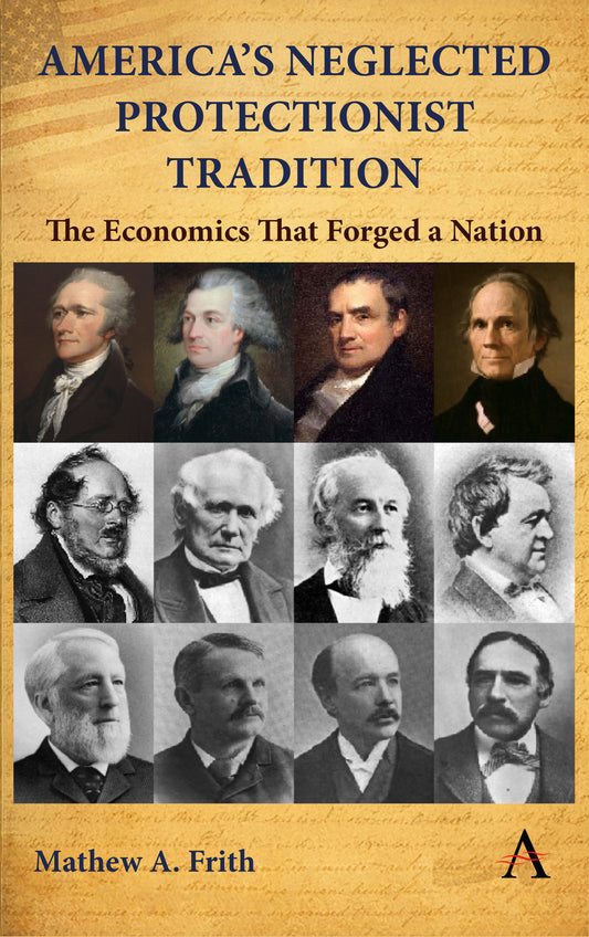 America’s Neglected Protectionist Tradition