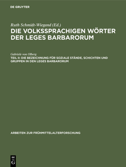 Die Bezeichnung für soziale Stände, Schichten und Gruppen in den Leges Barbarorum