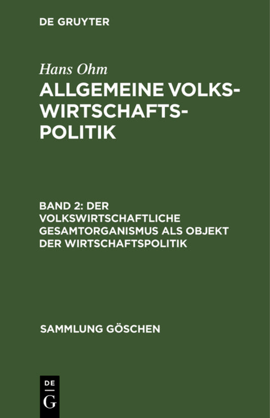 Der volkswirtschaftliche Gesamtorganismus als Objekt der Wirtschaftspolitik