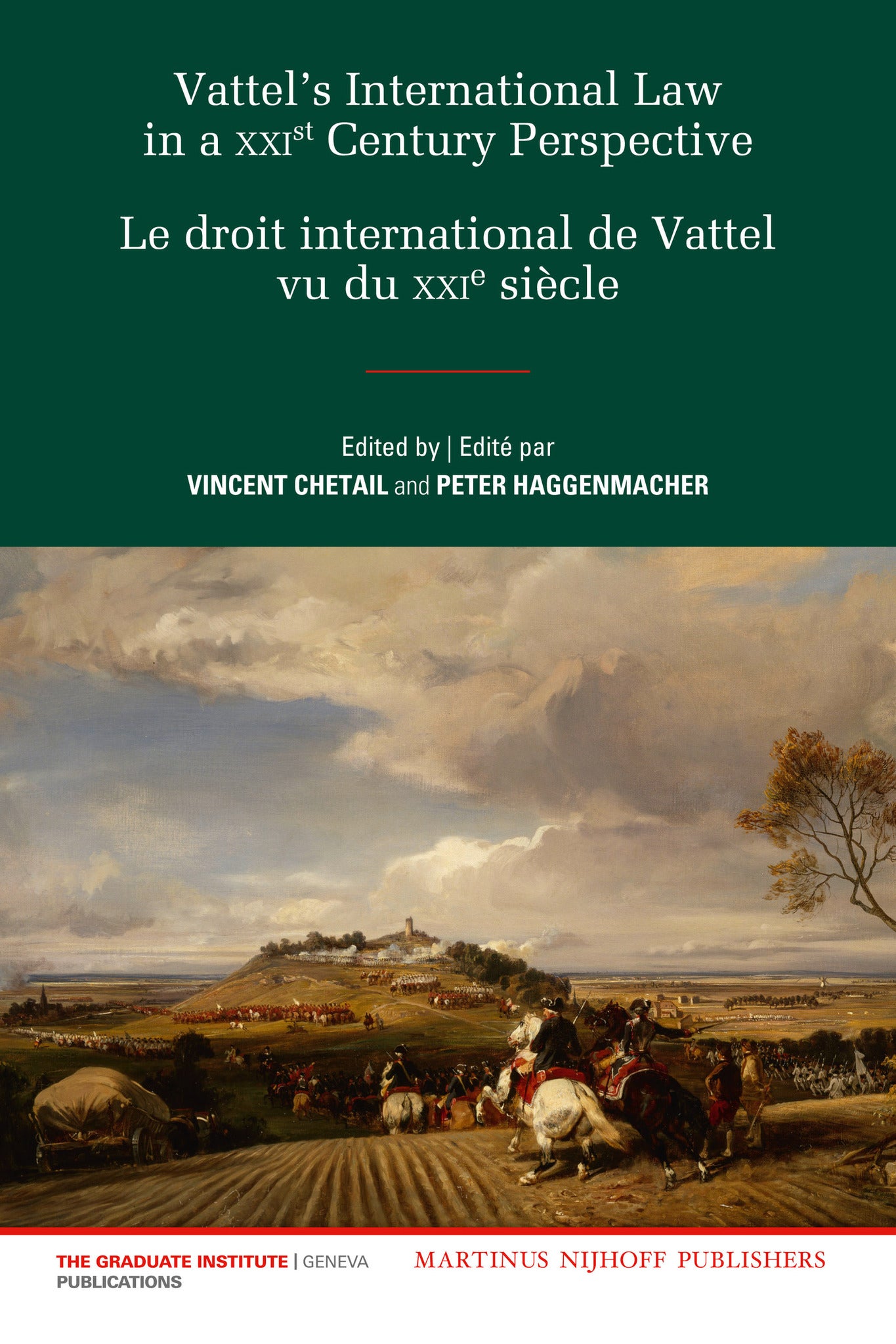 Vattel's International Law from a XXIst Century Perspective / Le Droit International de Vattel vu du XXIe Siècle