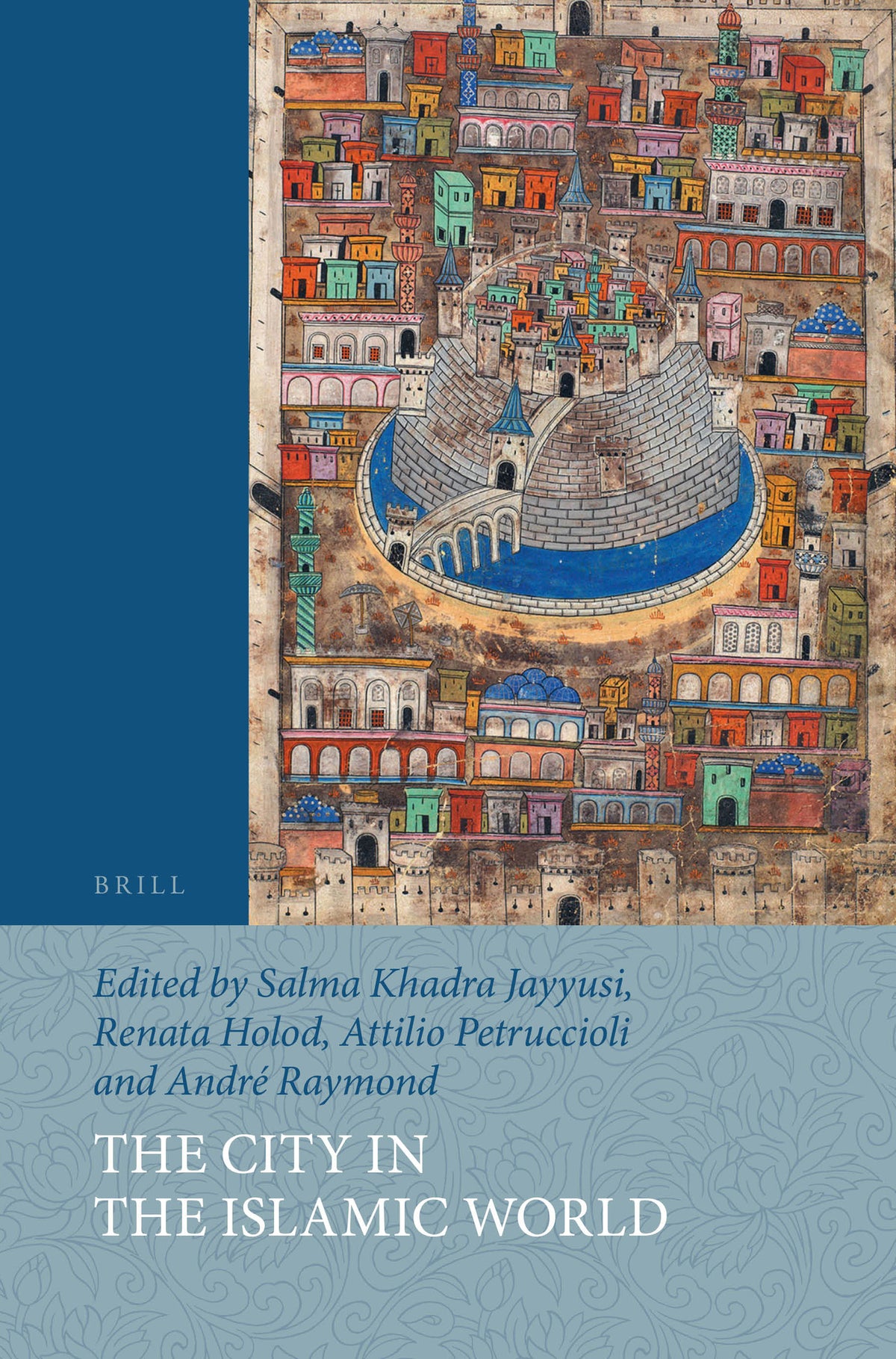 The City in the Islamic World (2 vols.)