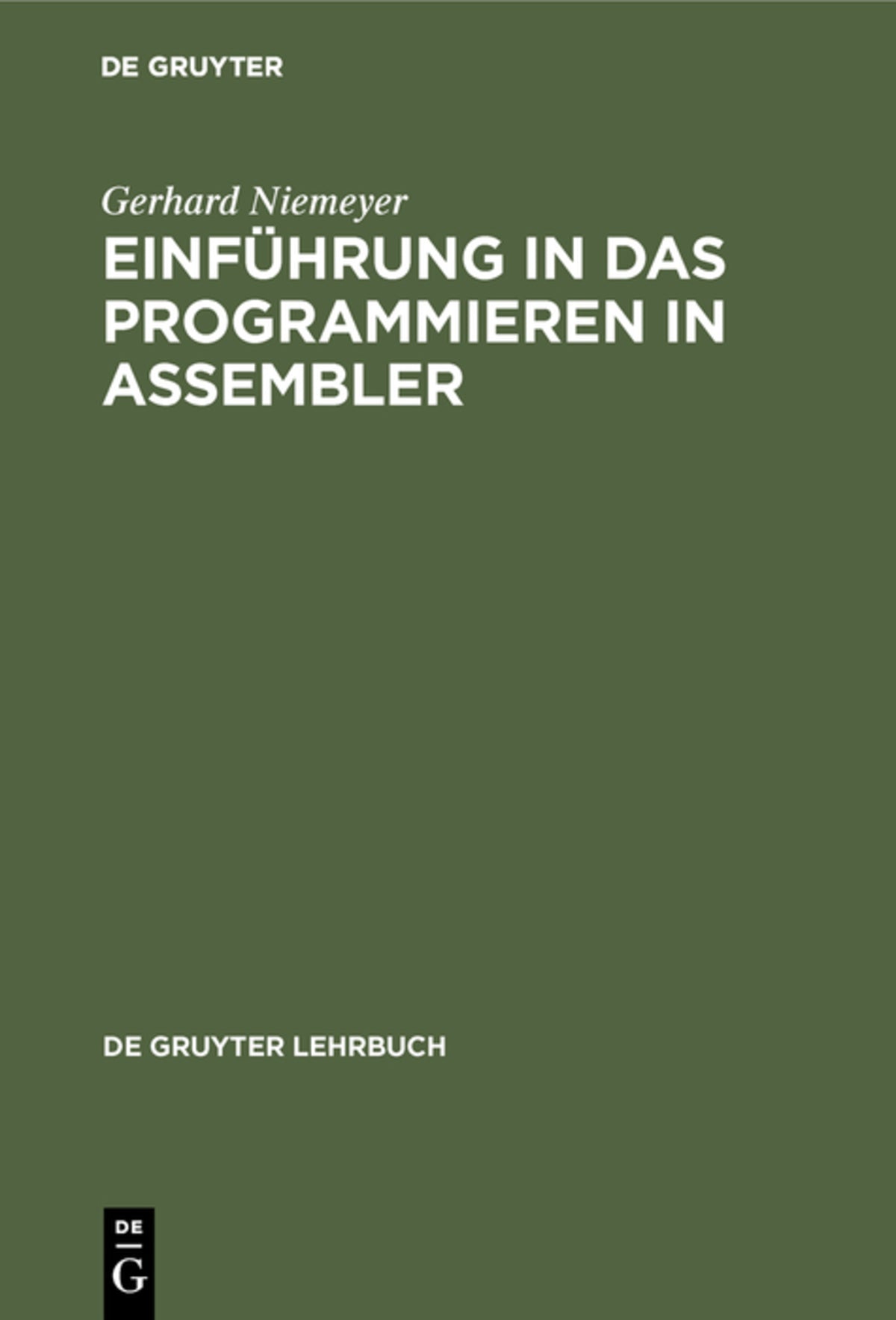 Cover image for Einführung in das Programmieren in ASSEMBLER ISBN 9783110087581