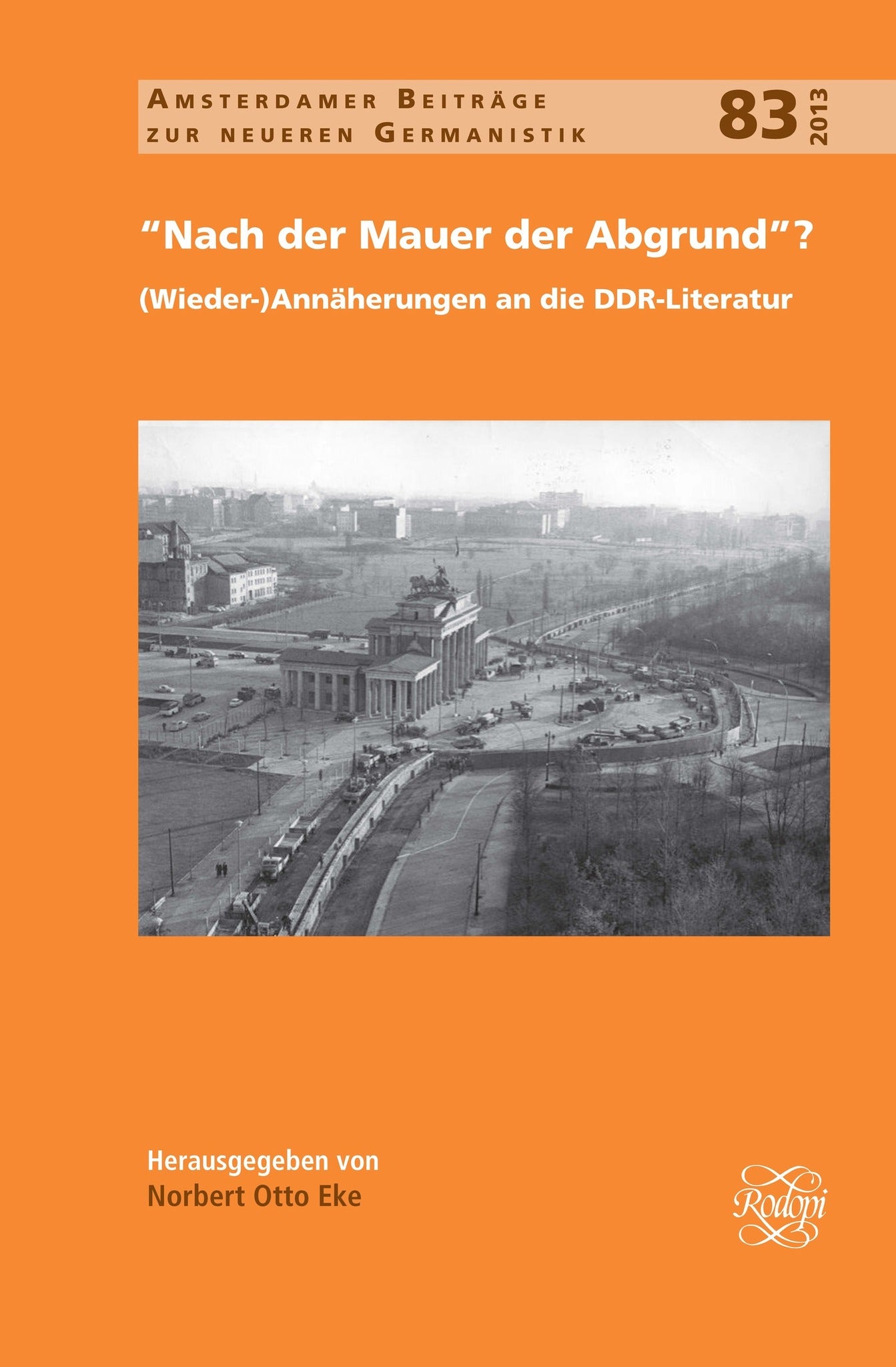 "Nach der Mauer der Abgrund"?