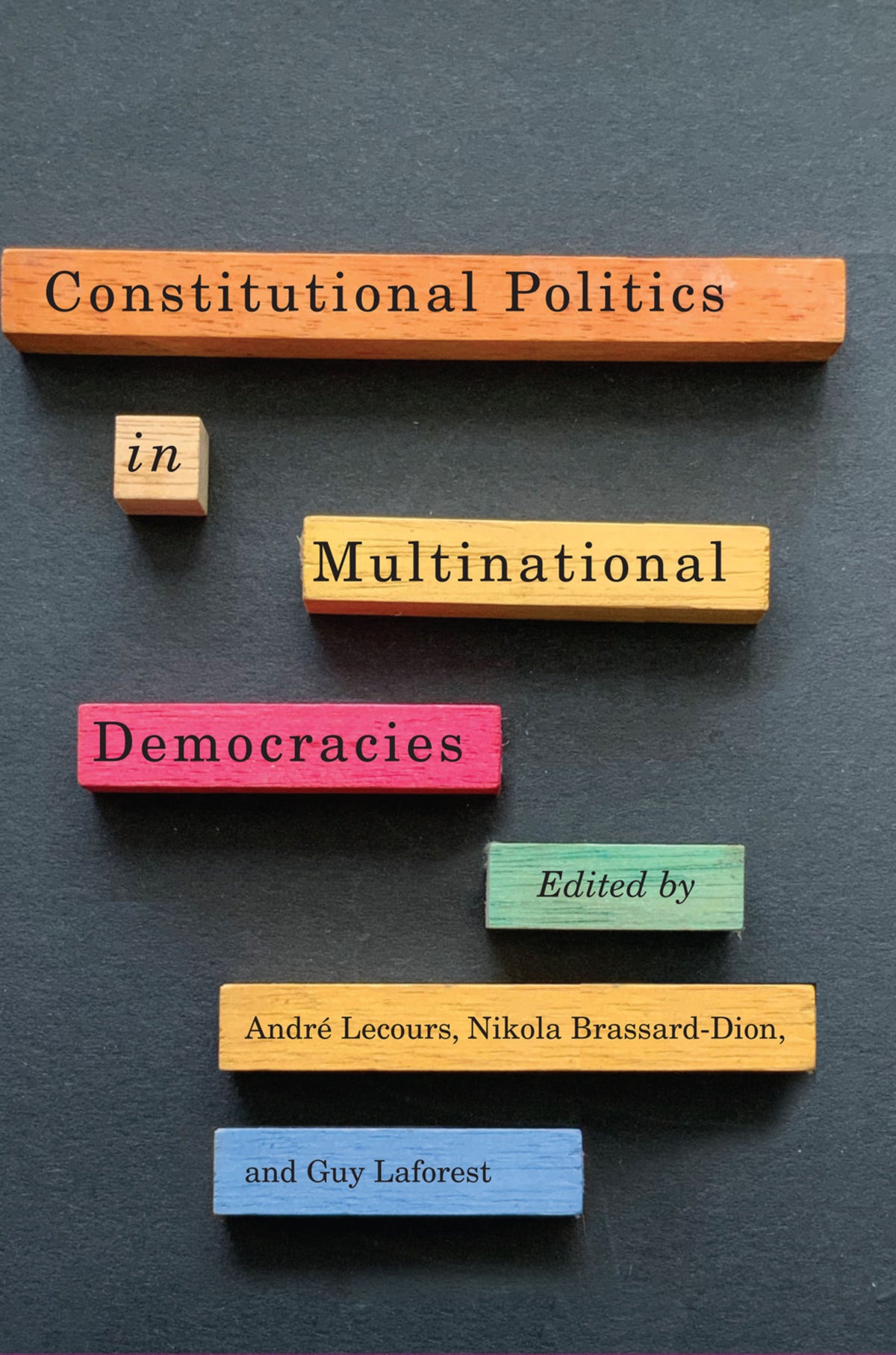 Cover image for Constitutional Politics in Multinational Democracies ISBN 9780228007463