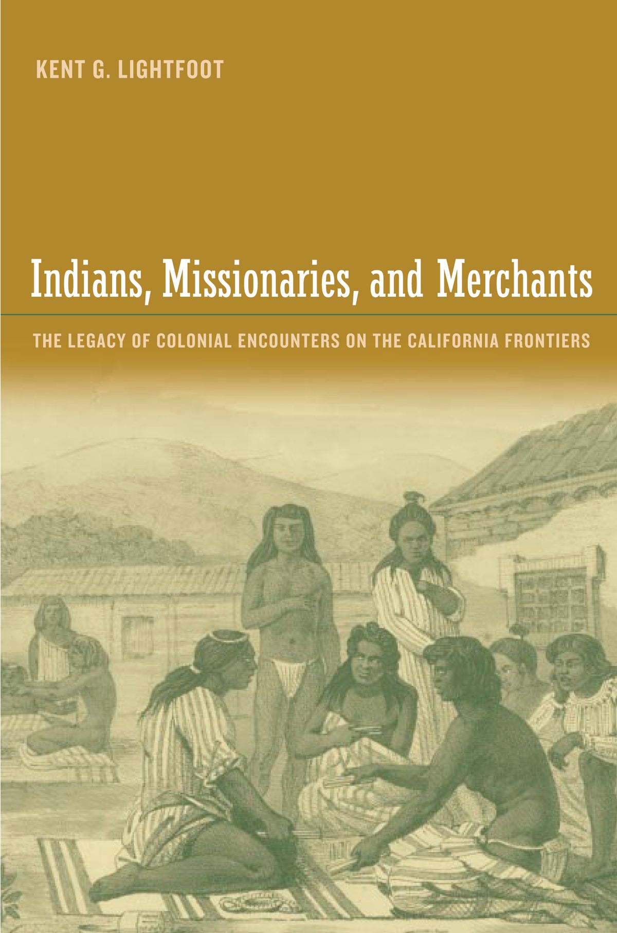 Cover image for Indians, Missionaries, and Merchants ISBN 9780520249981