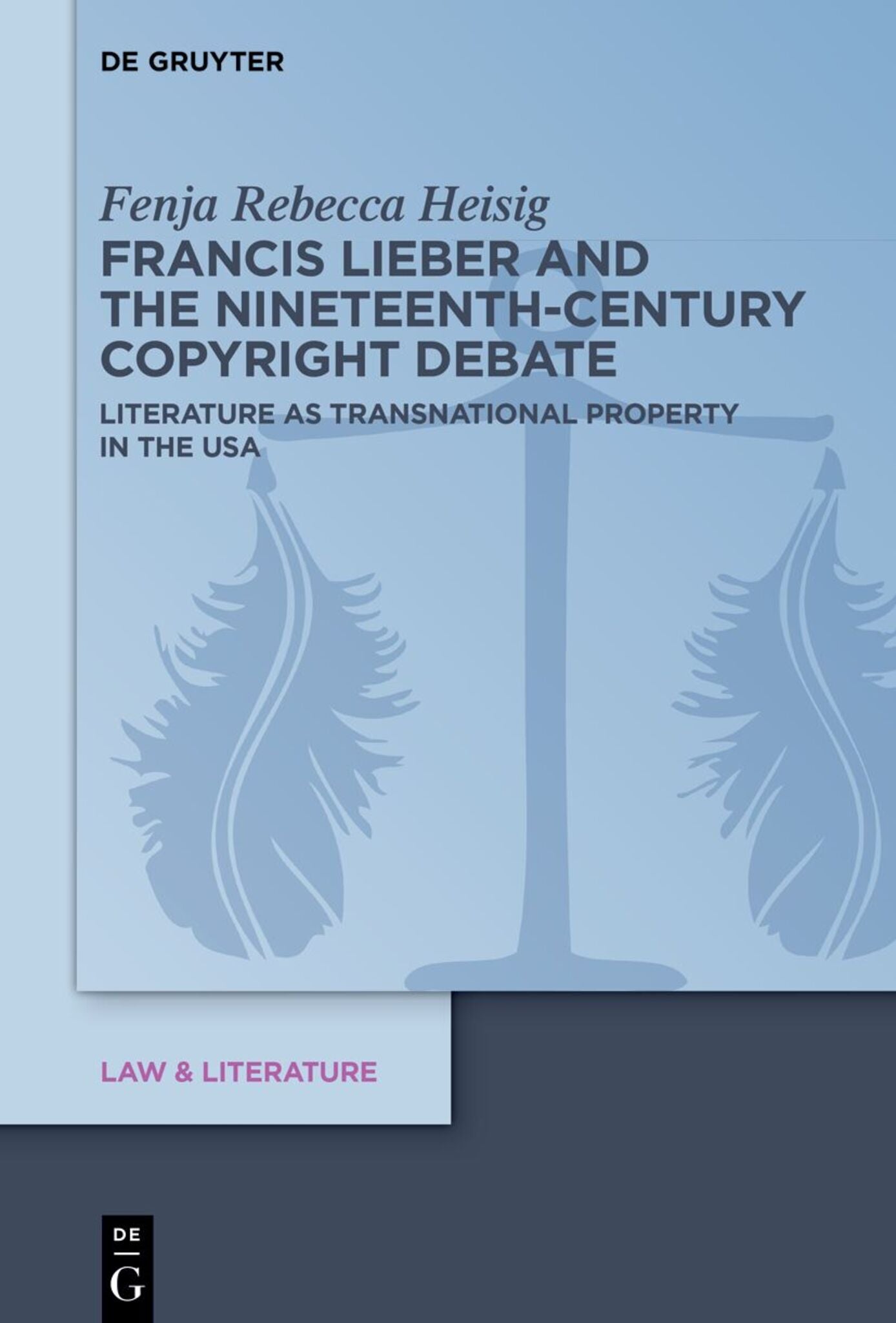 Francis Lieber and the Nineteenth-Century Copyright Debate