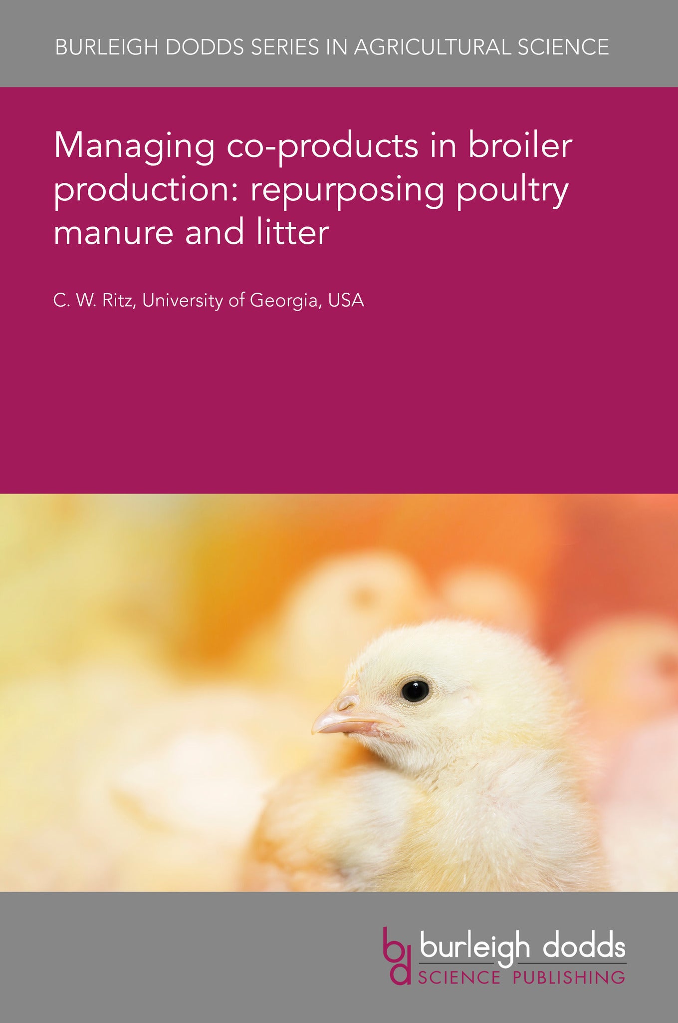 Managing co-products in broiler production: repurposing poultry manure and litter