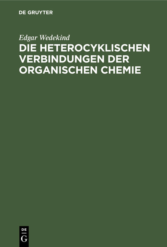 Die heterocyklischen Verbindungen der organischen Chemie