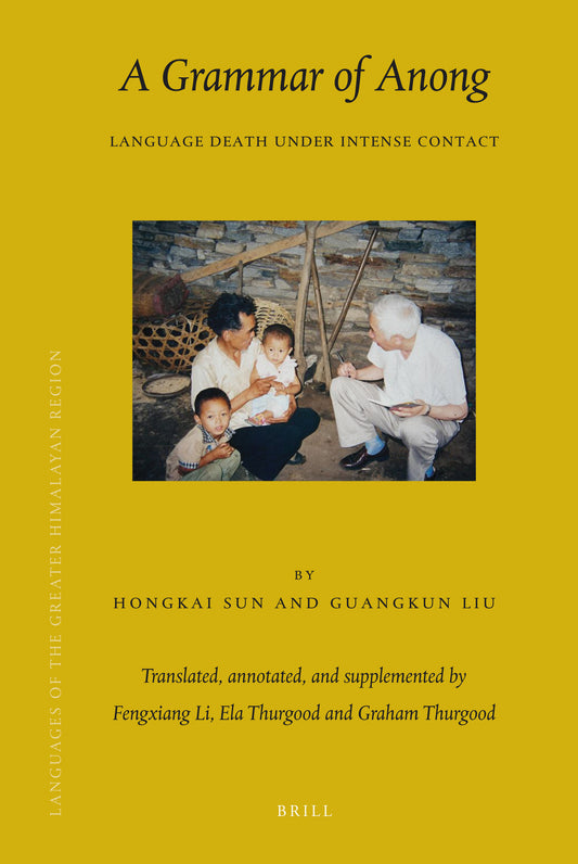 Languages of the Greater Himalayan Region, Volume 9 A Grammar of Anong