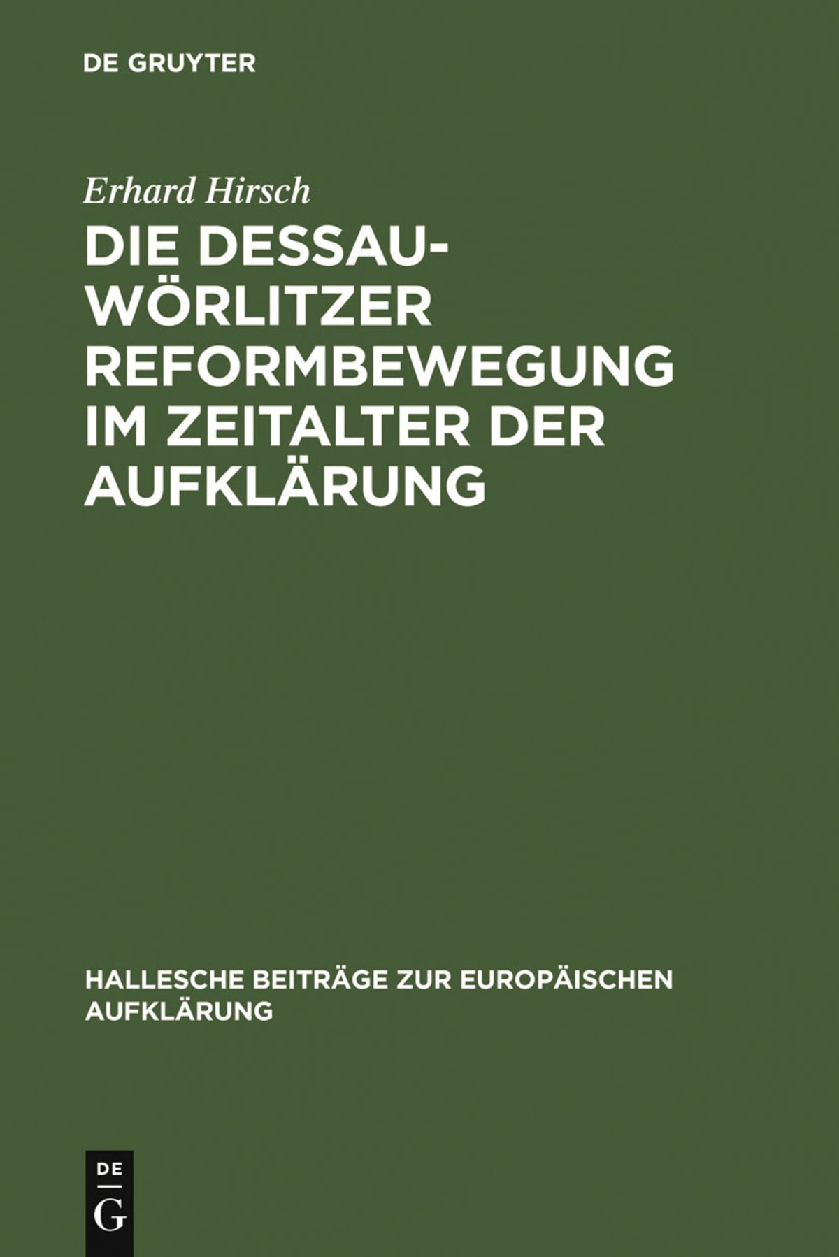 Cover image for Die Dessau-Wörlitzer Reformbewegung im Zeitalter der Aufklärung ISBN 9783484810181