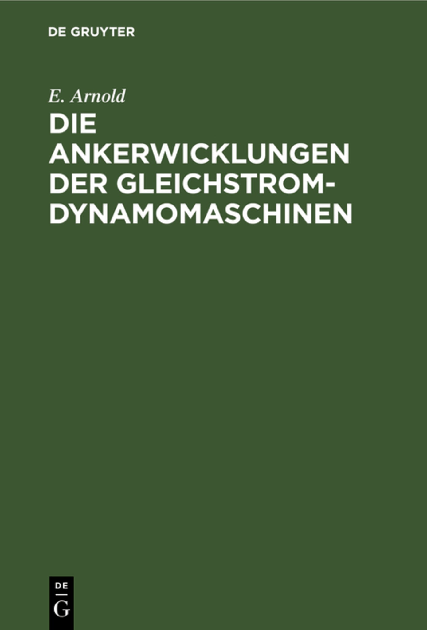 Cover image for Die Ankerwicklungen der Gleichstrom-Dynamomaschinen ISBN 9783486728149