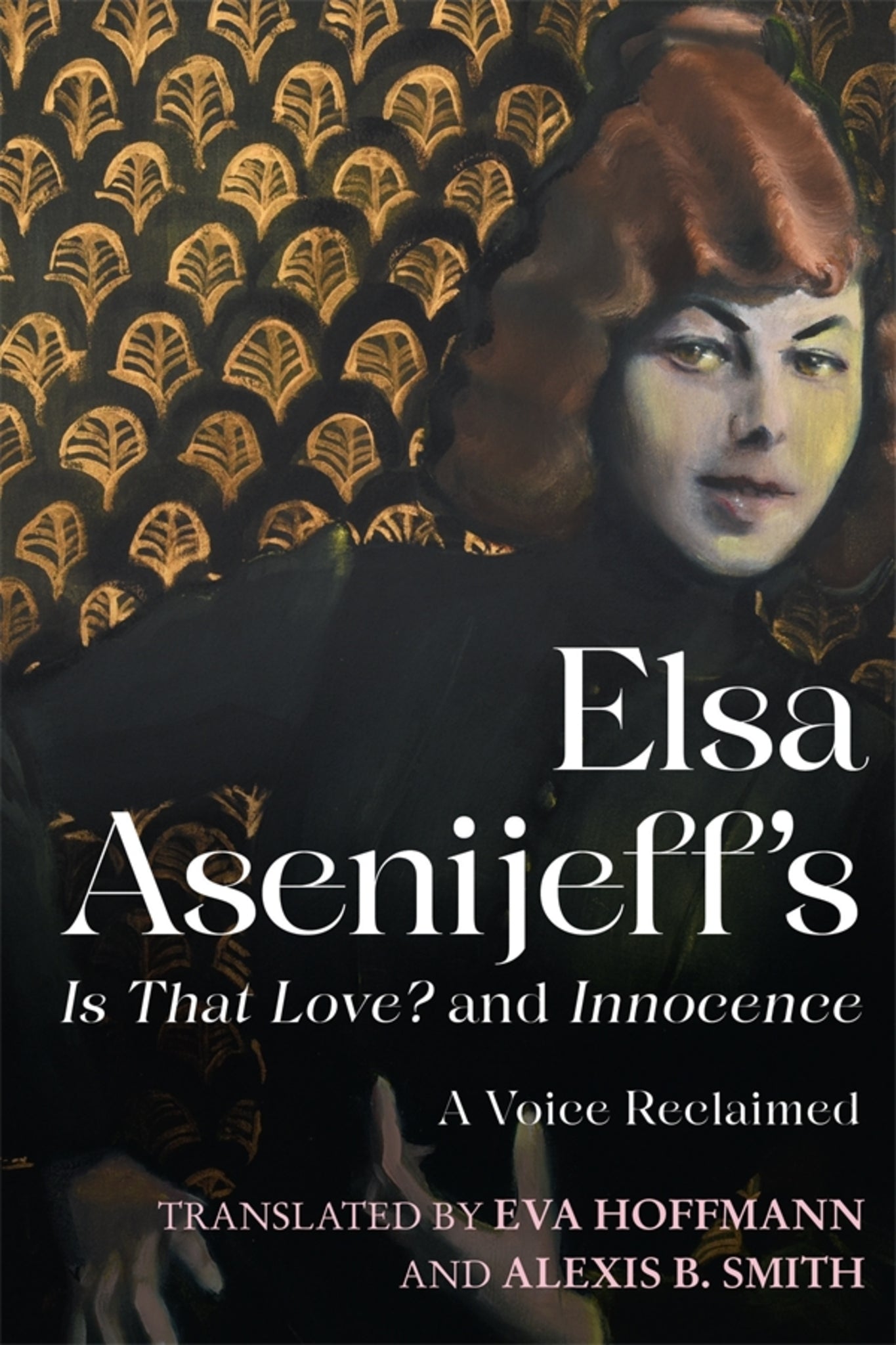 Cover image for Elsa Asenijeff’s Is That Love? and Innocence ISBN 9781640141476