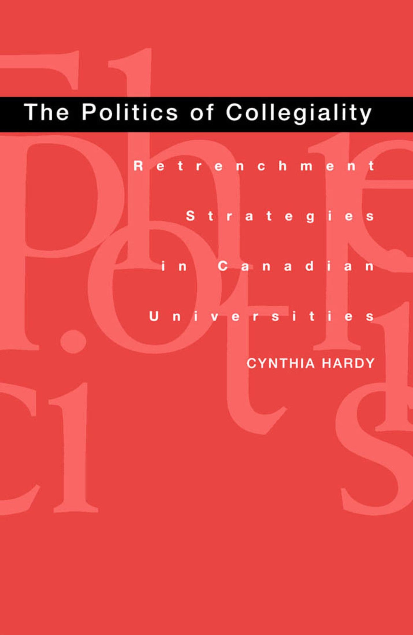 Cover image for The Politics of Collegiality ISBN 9780773565708